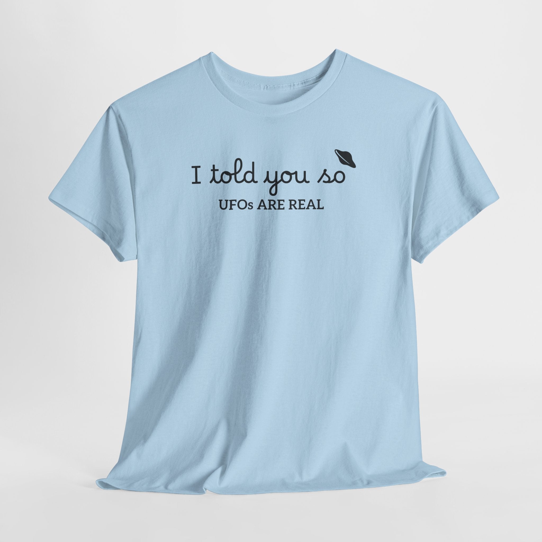 Alien Tee — Minimal "I told you so" Graphic T-Shirt