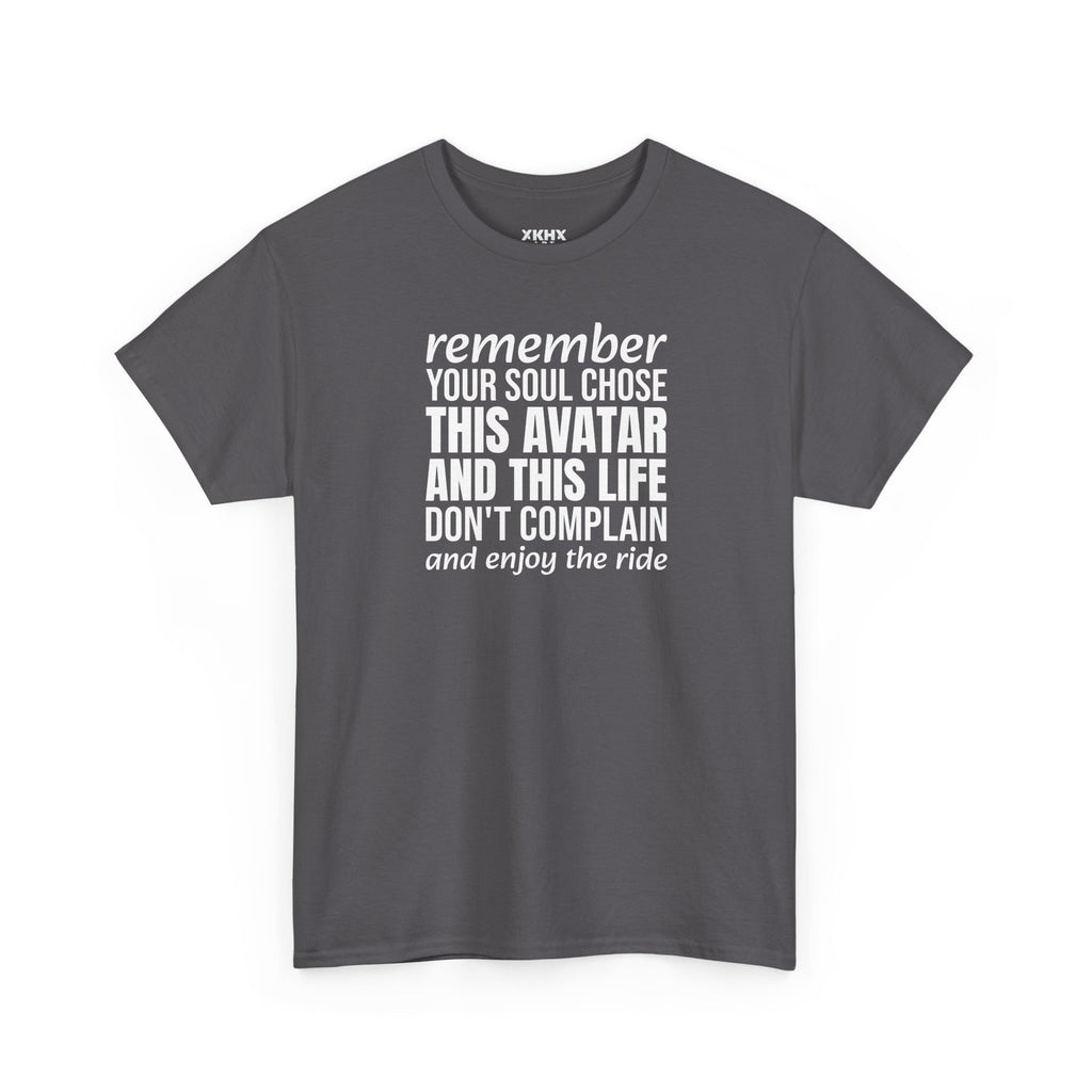 Remember Your Soul Chose This Life Tee — Inspirational Spiritual Quote T-Shirt