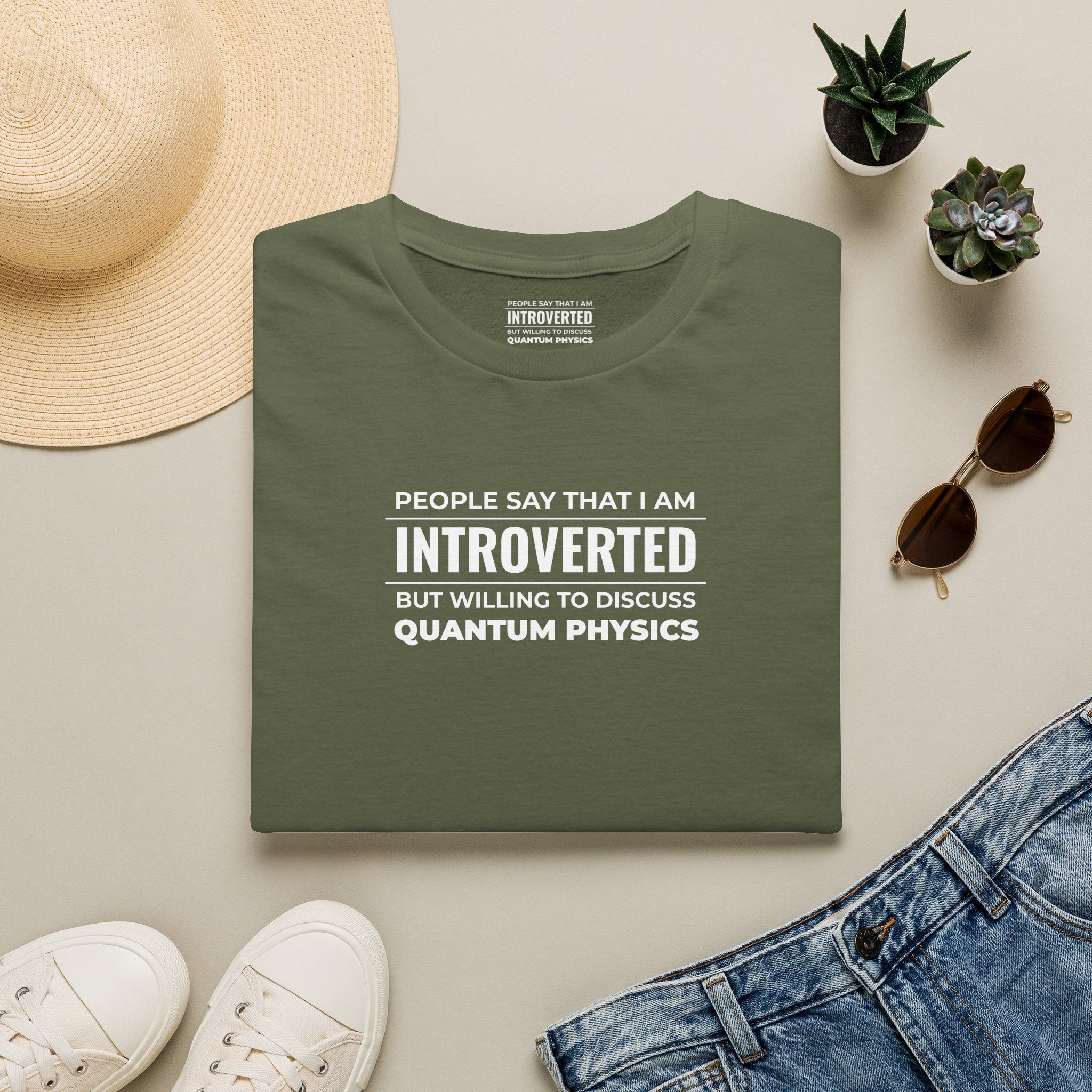 Introverted Physicist T-Shirt — "People Say That I Am Introverted But Willing To Discuss Quantum Physics"