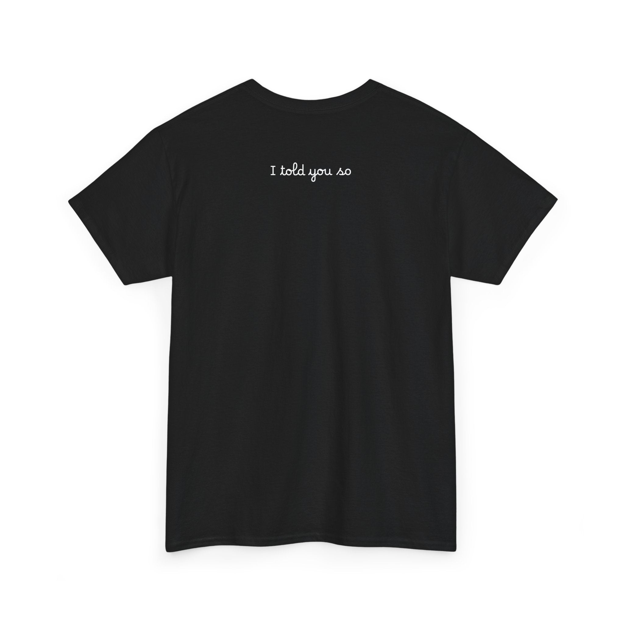Alien Tee — Minimal "I told you so" Graphic T-Shirt