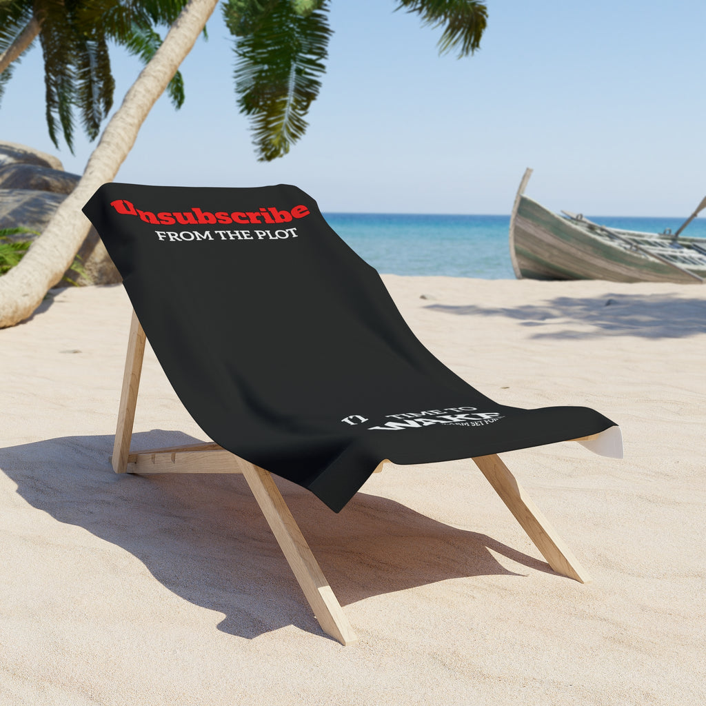 Beach Towel — "Unsubscribe from the Plot / It’s Time to Wake Up" Minimalist Graphic black