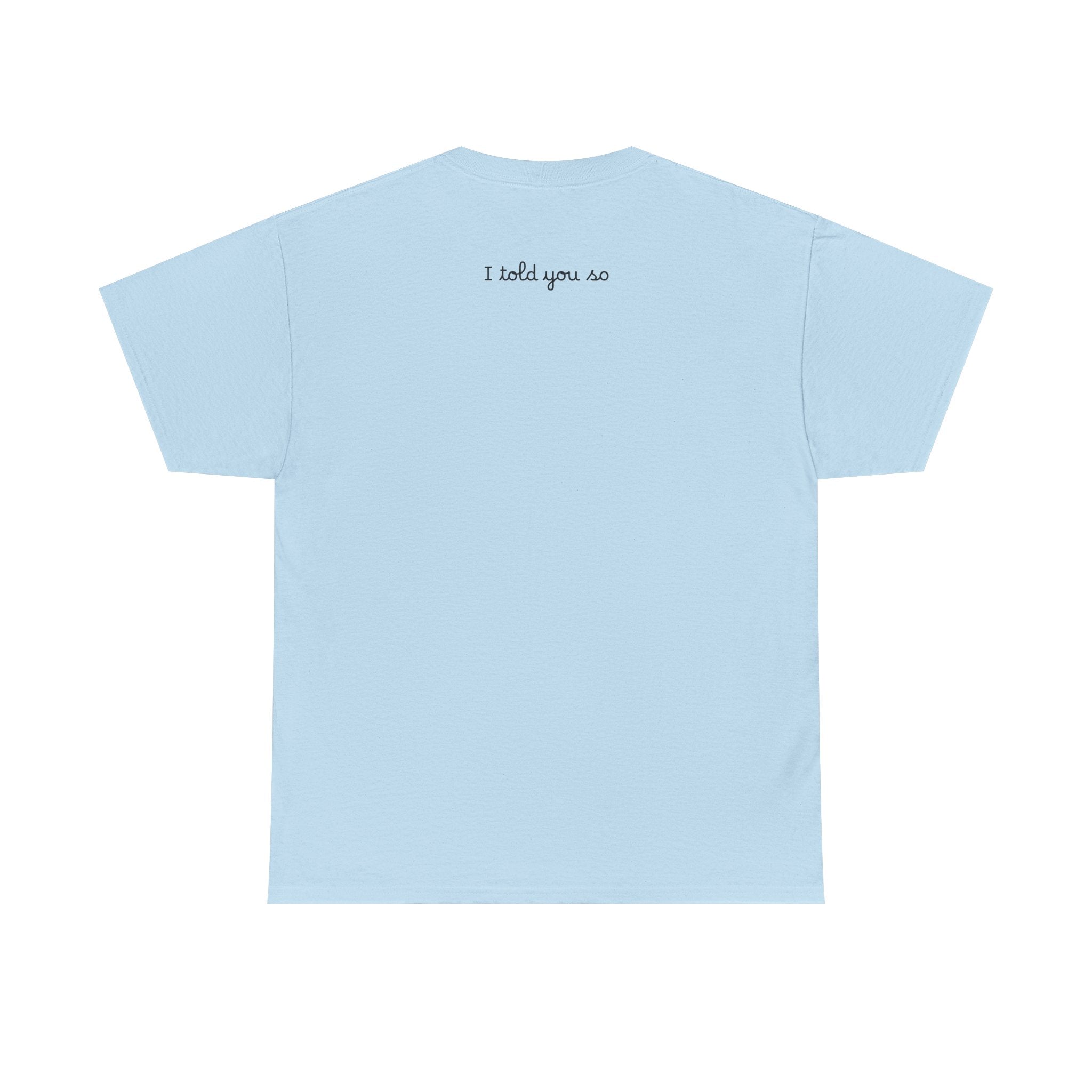 Alien Tee — Minimal "I told you so" Graphic T-Shirt