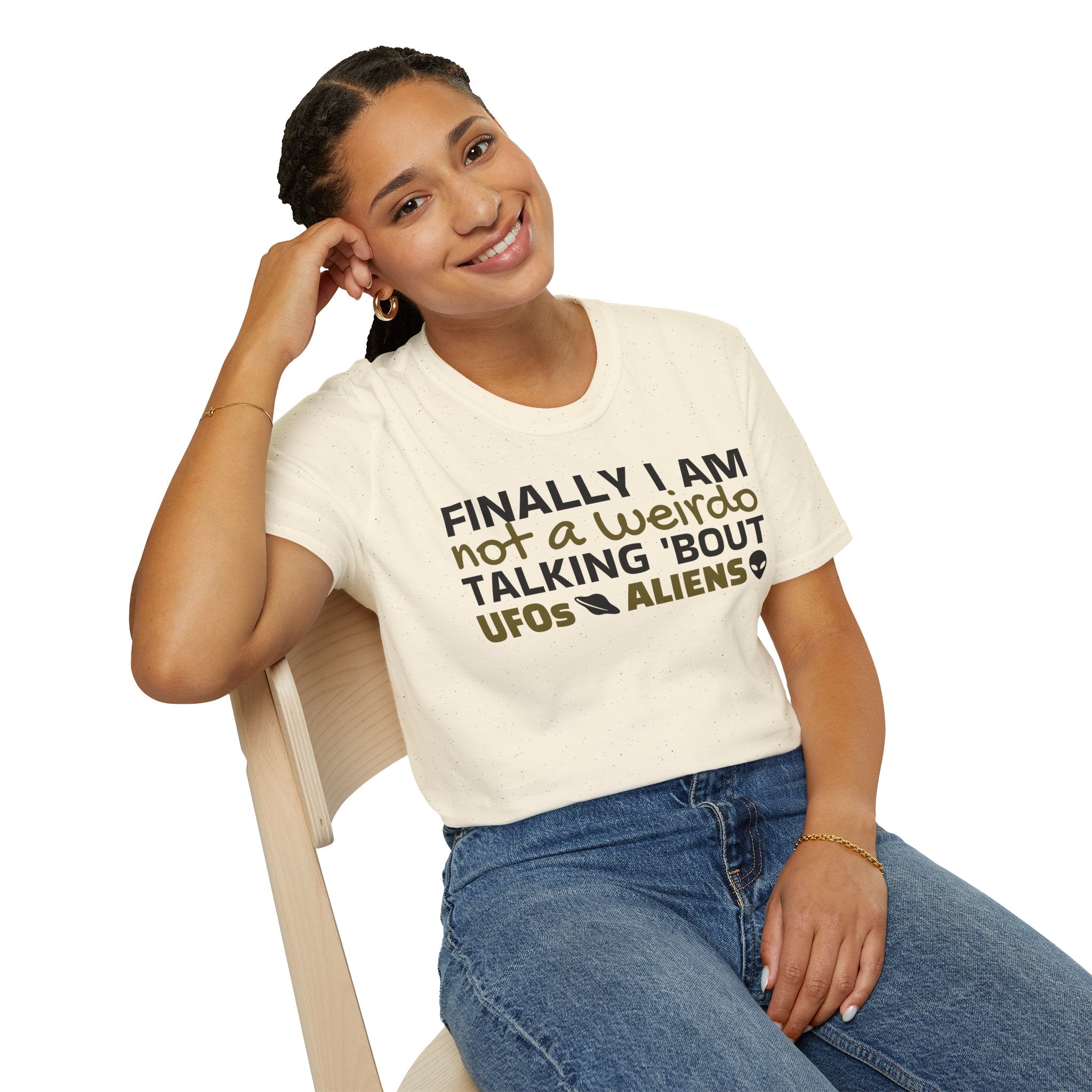 Alien T-Shirt — "Finally I am not a Weirdo talking about UFO & Aliens" - Positive Message Alien Tee