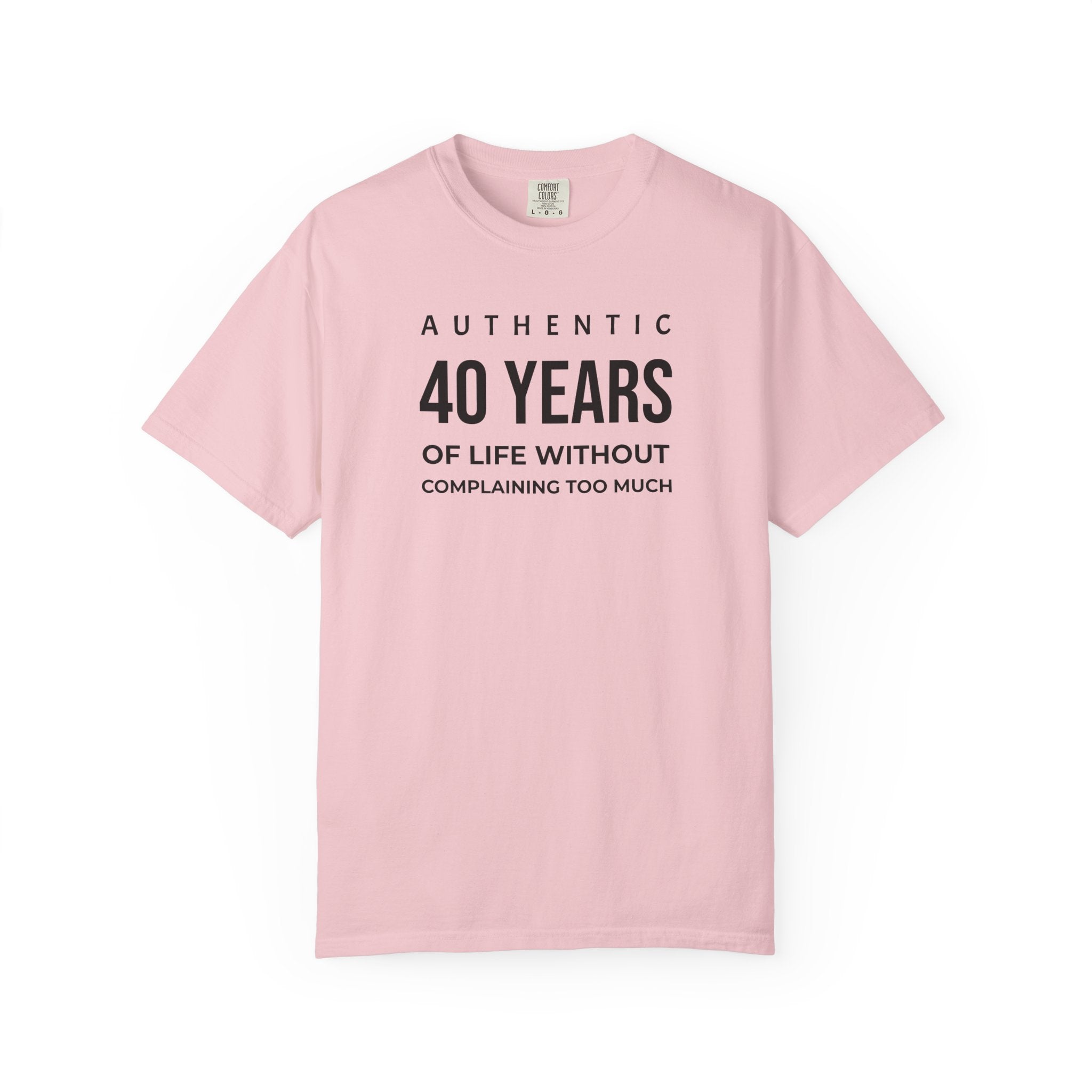 Birthday T-Shirt — "Authentic XX Years of Life Without Complaining Too Much" Personalizable Birthday Tee