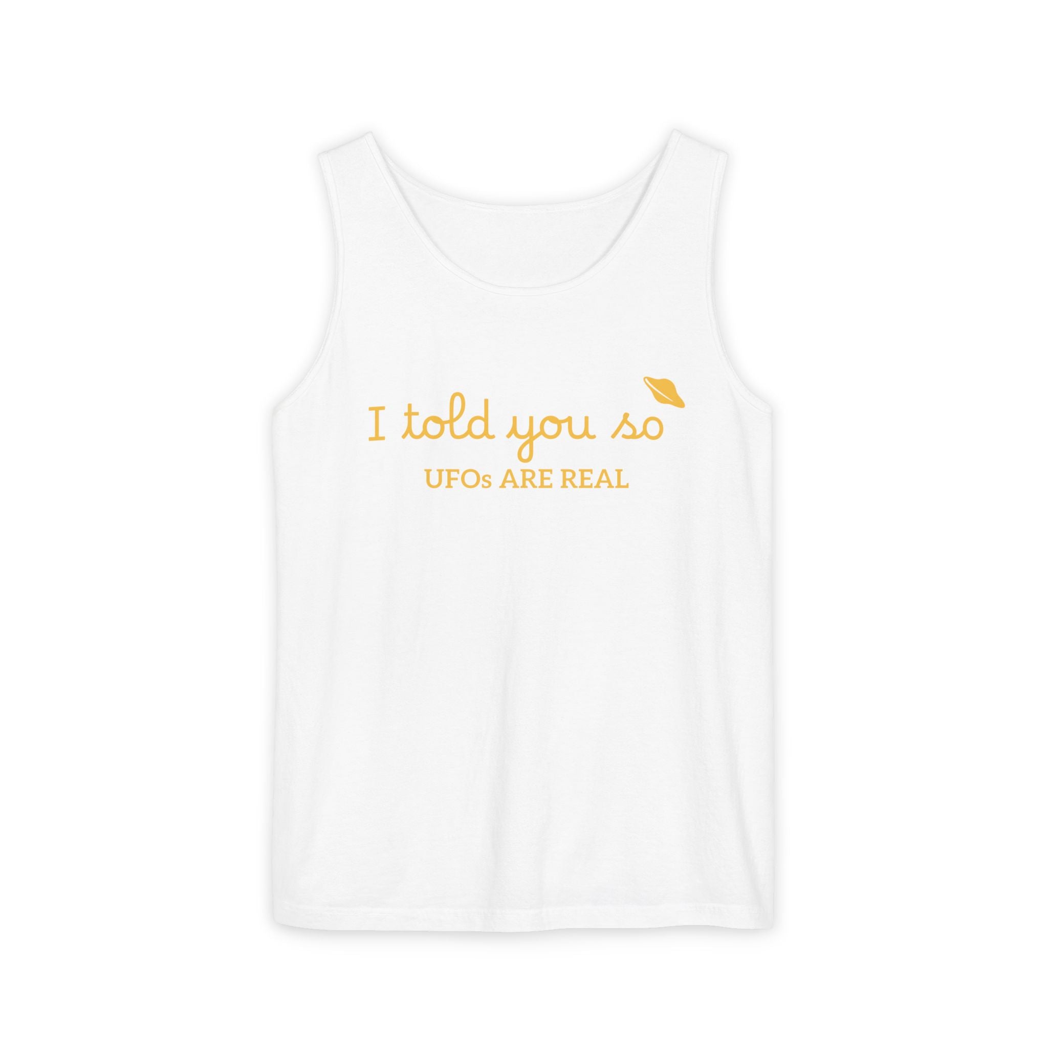 I Told You So Tank Top — "UFOs Are Real" Graphic Tank