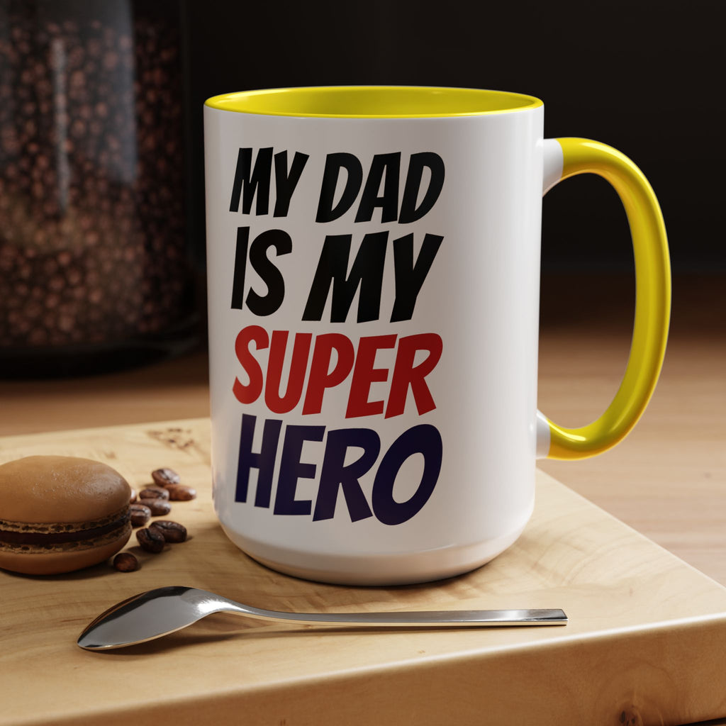 My Dad Is My Superhero Accent Coffee Mug — Father's Day Gift