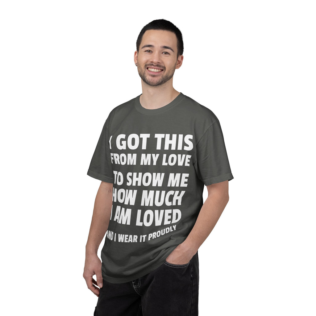 I Got This From My Love T-Shirt — Gifted & Proud Love Quote Tee