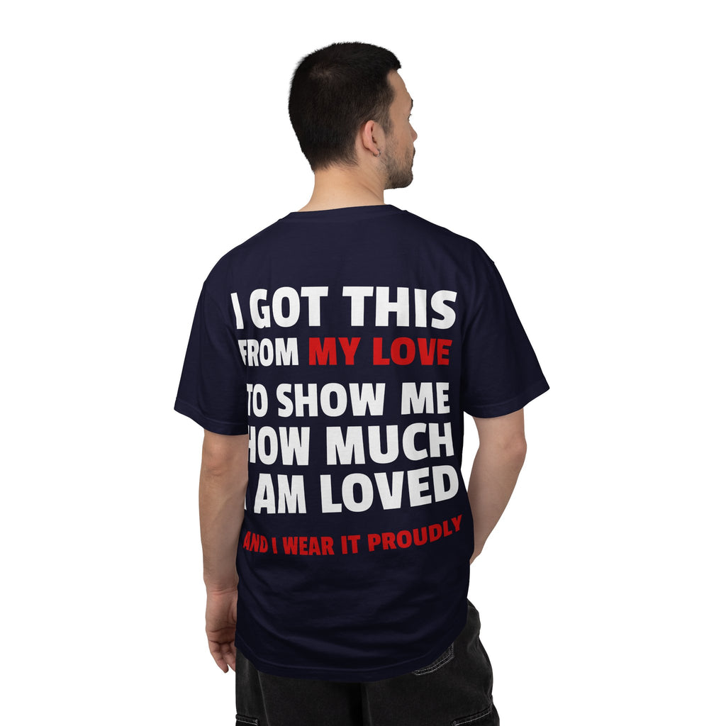 I Got This From My Love T-Shirt — Gifted & Proud Love Quote Tee