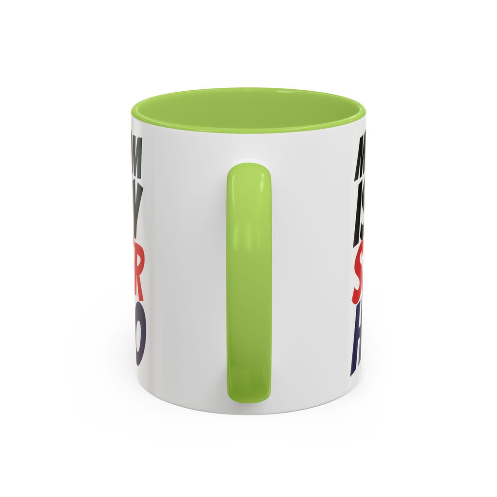 My Mom Is My Superhero Accent Coffee Mug — Mother's Day Gift