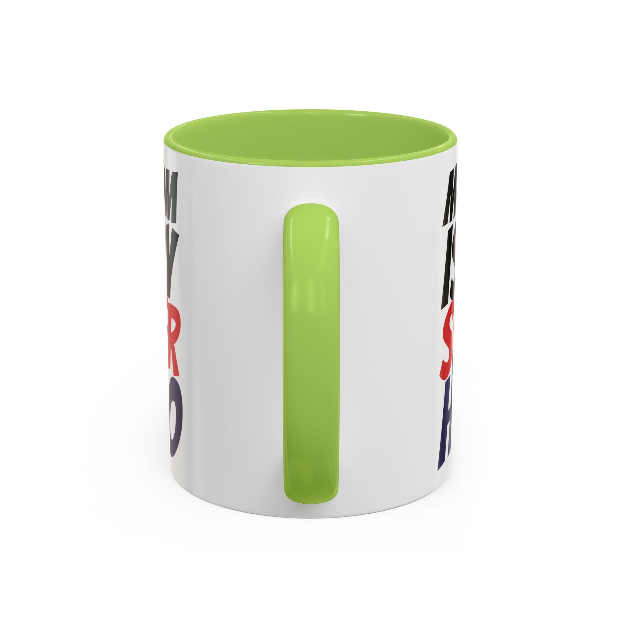 My Mom Is My Superhero Accent Coffee Mug — Mother's Day Gift