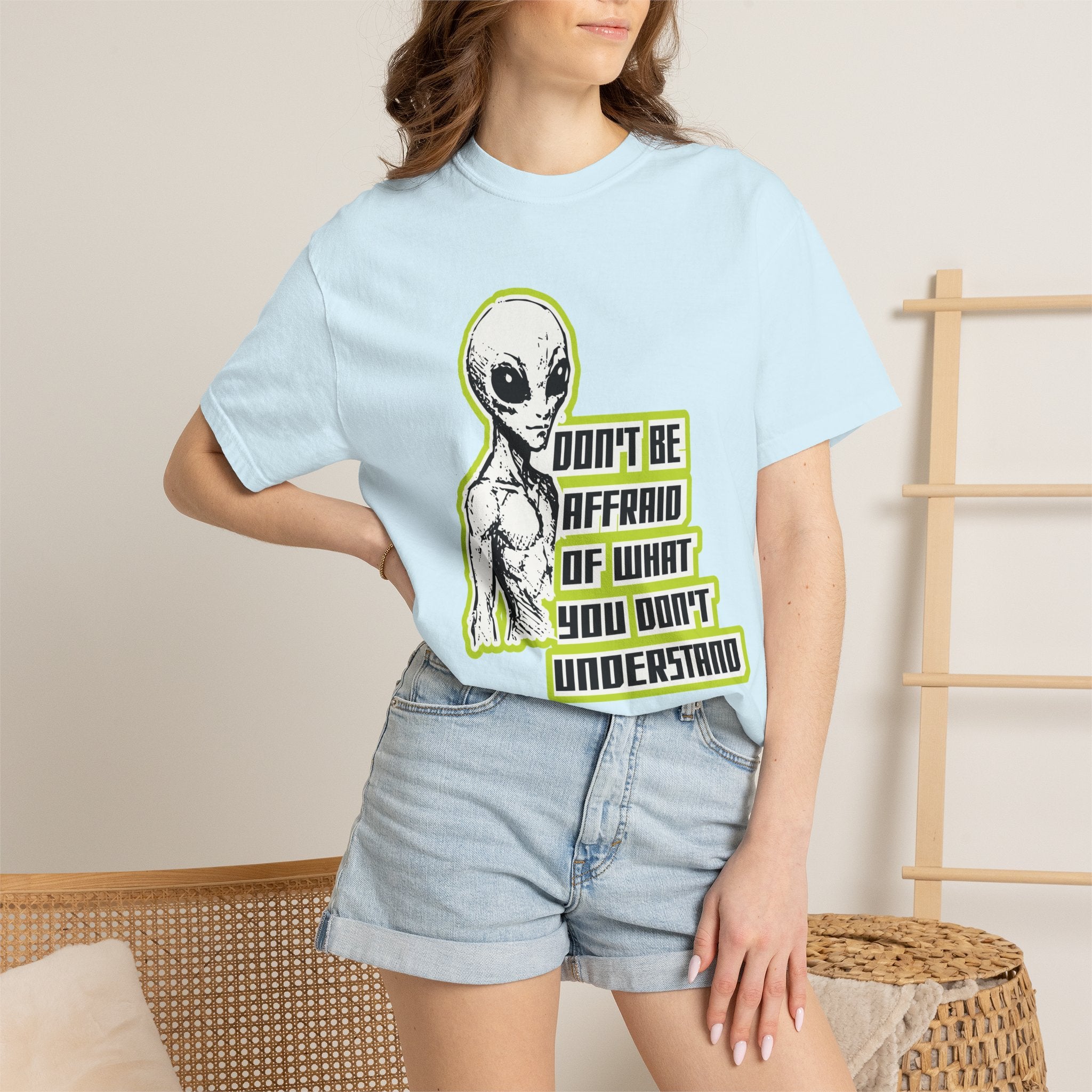 Alien Graphic T-Shirt — "Don't Be Affraid of What You Don't Understand"
