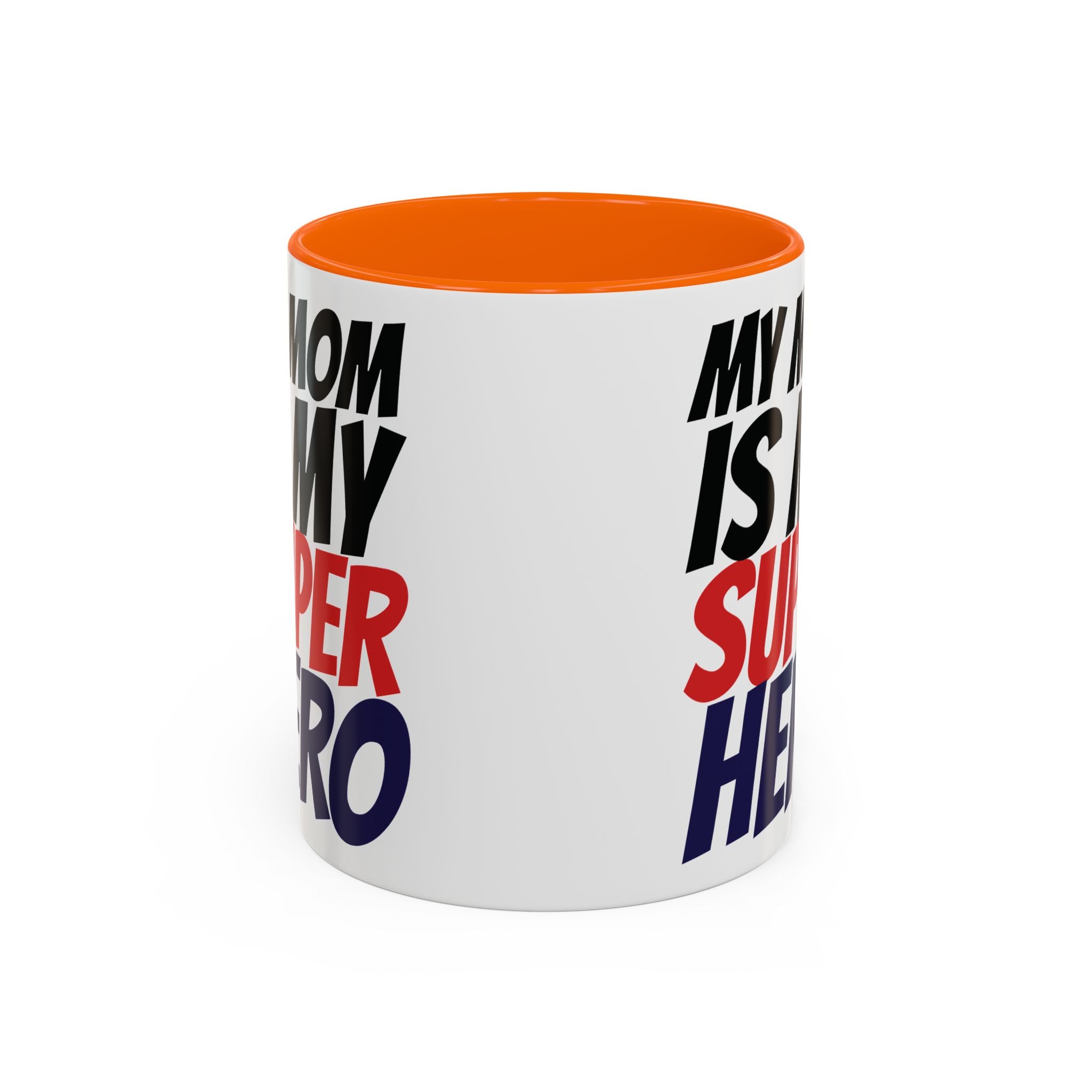My Mom Is My Superhero Accent Coffee Mug — Mother's Day Gift