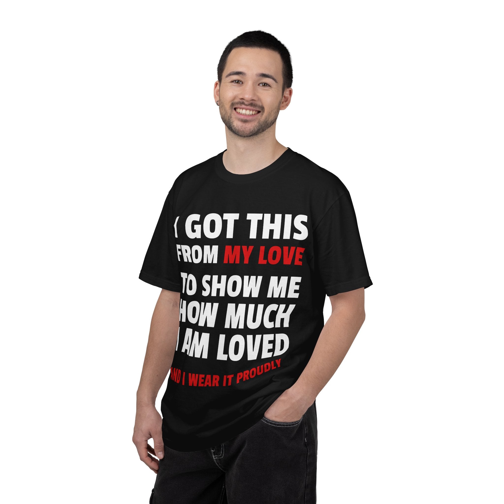 I Got This From My Love T-Shirt — Gifted & Proud Love Quote Tee