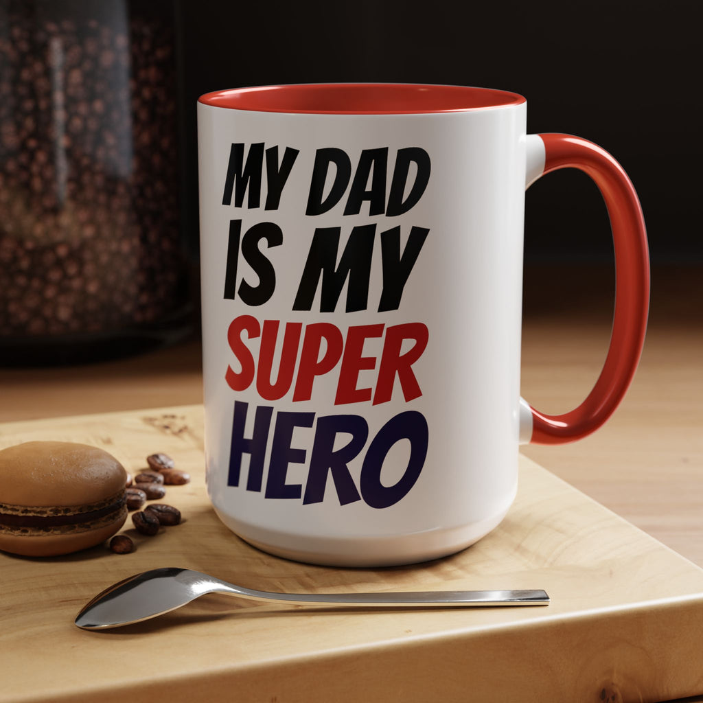 My Dad Is My Superhero Accent Coffee Mug — Father's Day Gift