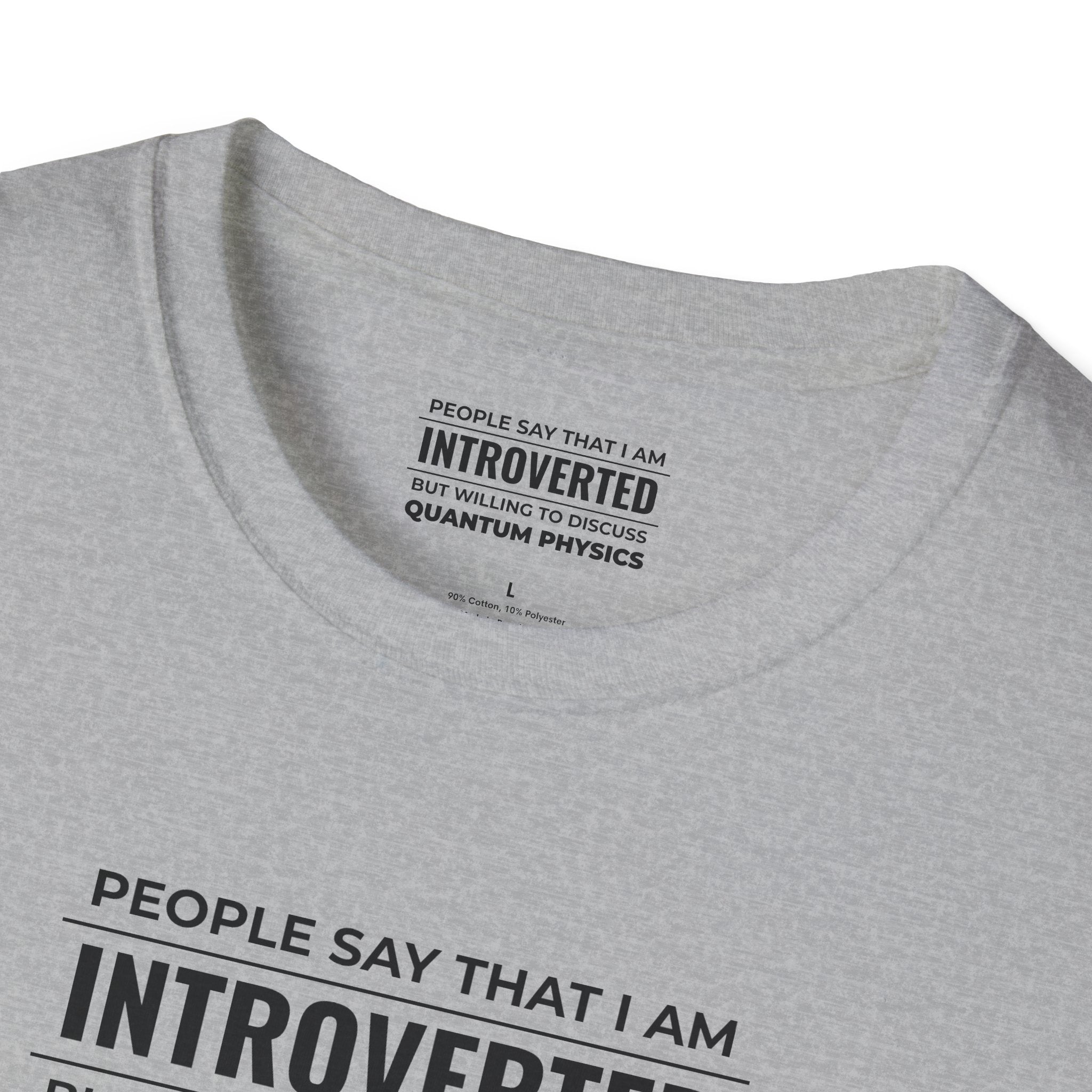 Introverted Physicist T-Shirt — "People Say That I Am Introverted But Willing To Discuss Quantum Physics"