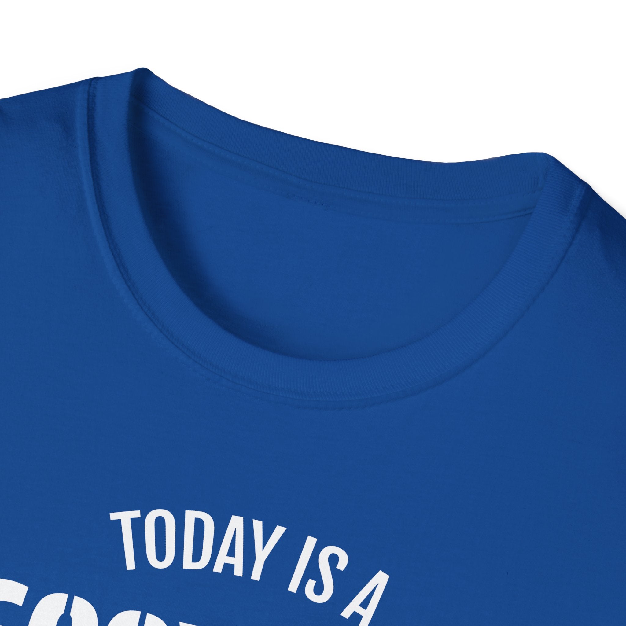 Good Day T-Shirt — "Today Is a Good Day to Prove Them Wrong" Positive Message Tee