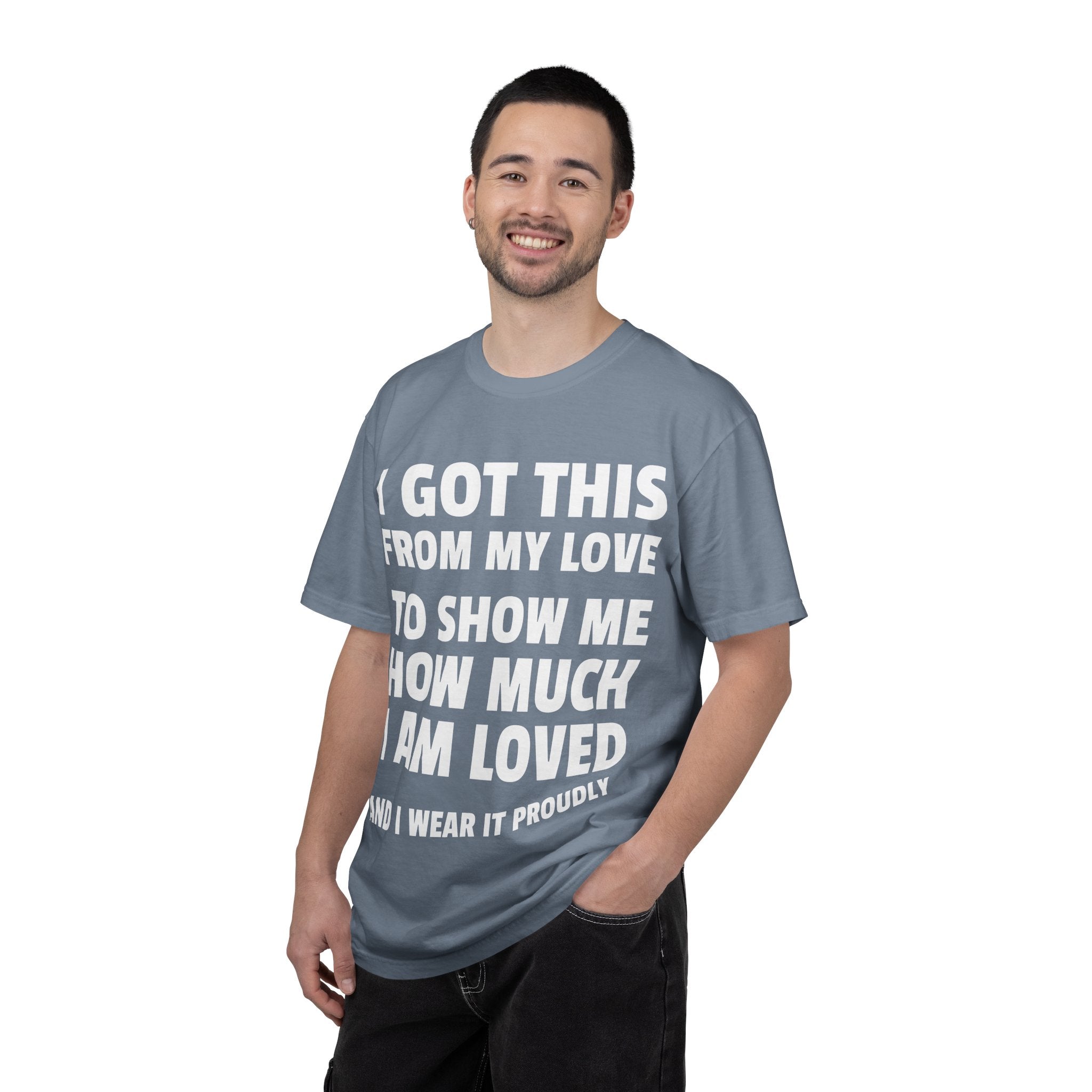 I Got This From My Love T-Shirt — Gifted & Proud Love Quote Tee