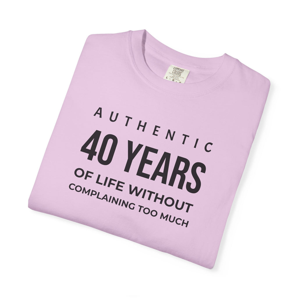 Birthday T-Shirt — "Authentic XX Years of Life Without Complaining Too Much" Personalizable Birthday Tee