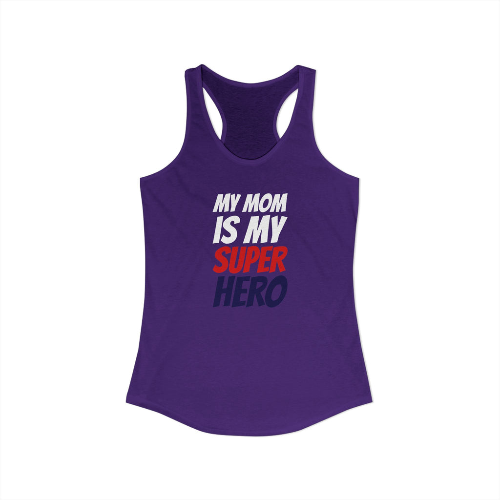 Superhero Mom T-Shirt — "My Mom Is My Superhero" Women's Ideal Racerback Tank