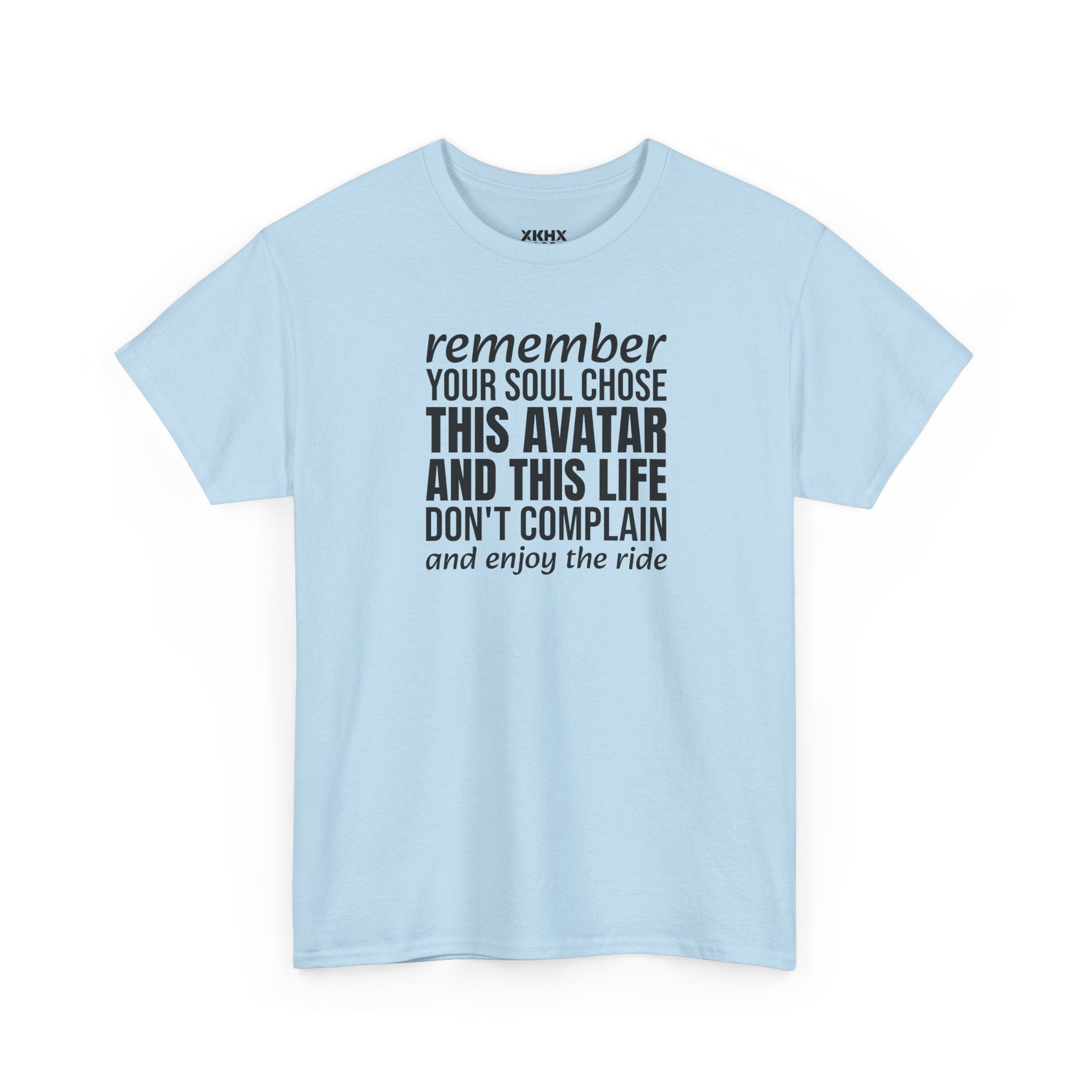 Remember Your Soul Chose This Life Tee — Inspirational Spiritual Quote T-Shirt