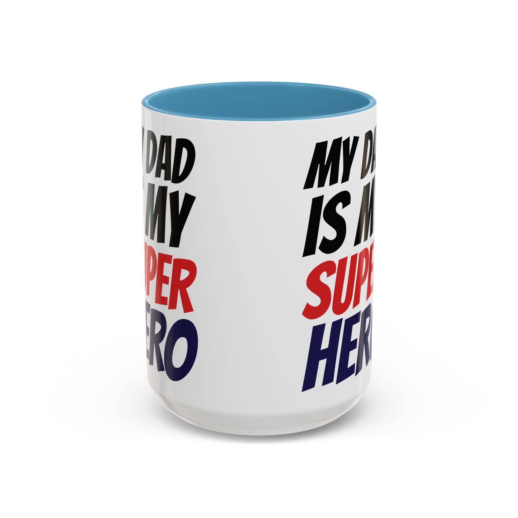 My Dad Is My Superhero Accent Coffee Mug — Father's Day Gift