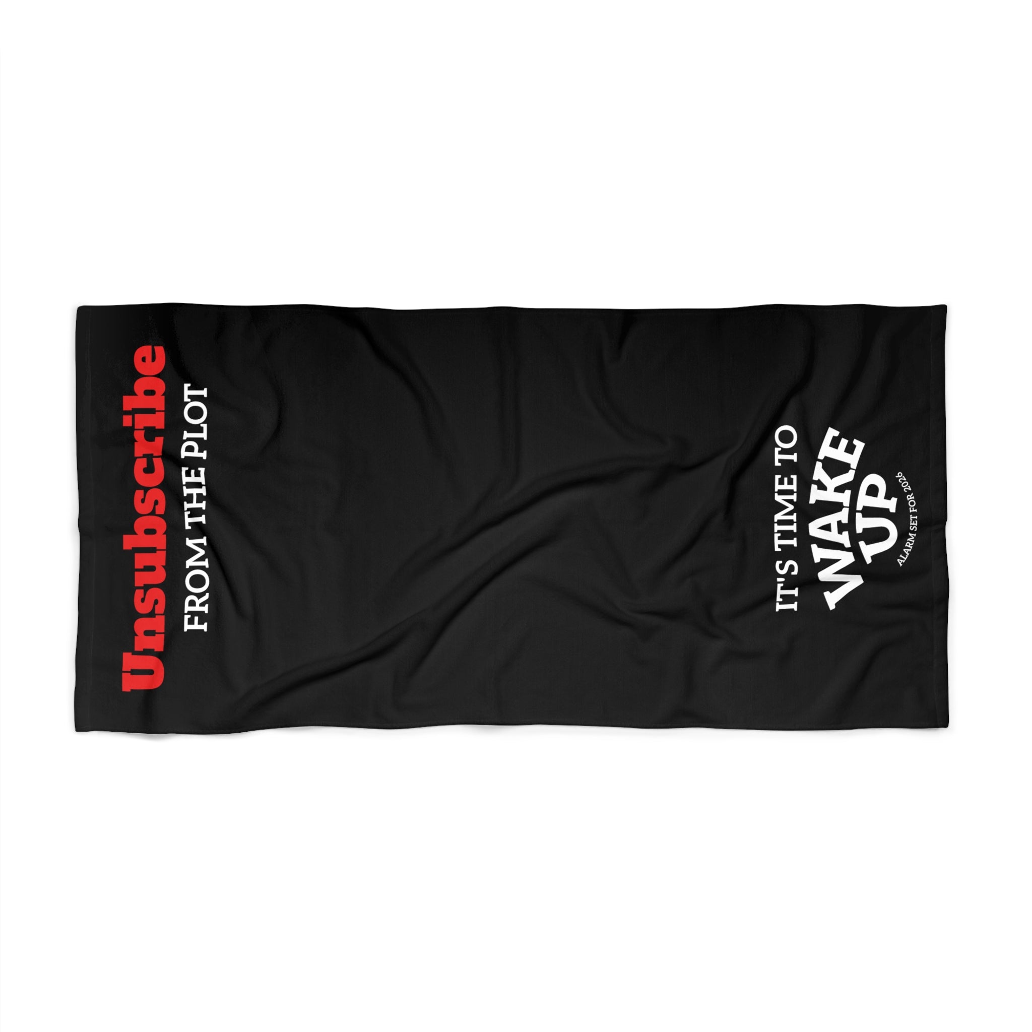 Beach Towel — "Unsubscribe from the Plot / It’s Time to Wake Up" Minimalist Graphic black
