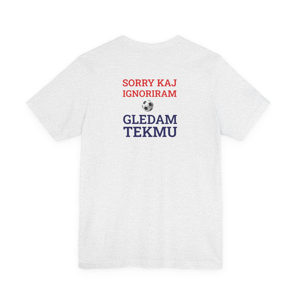 Off to Watch the Match Tee | Sorry kaj ignoriram gledam tekmu, match-day outfit