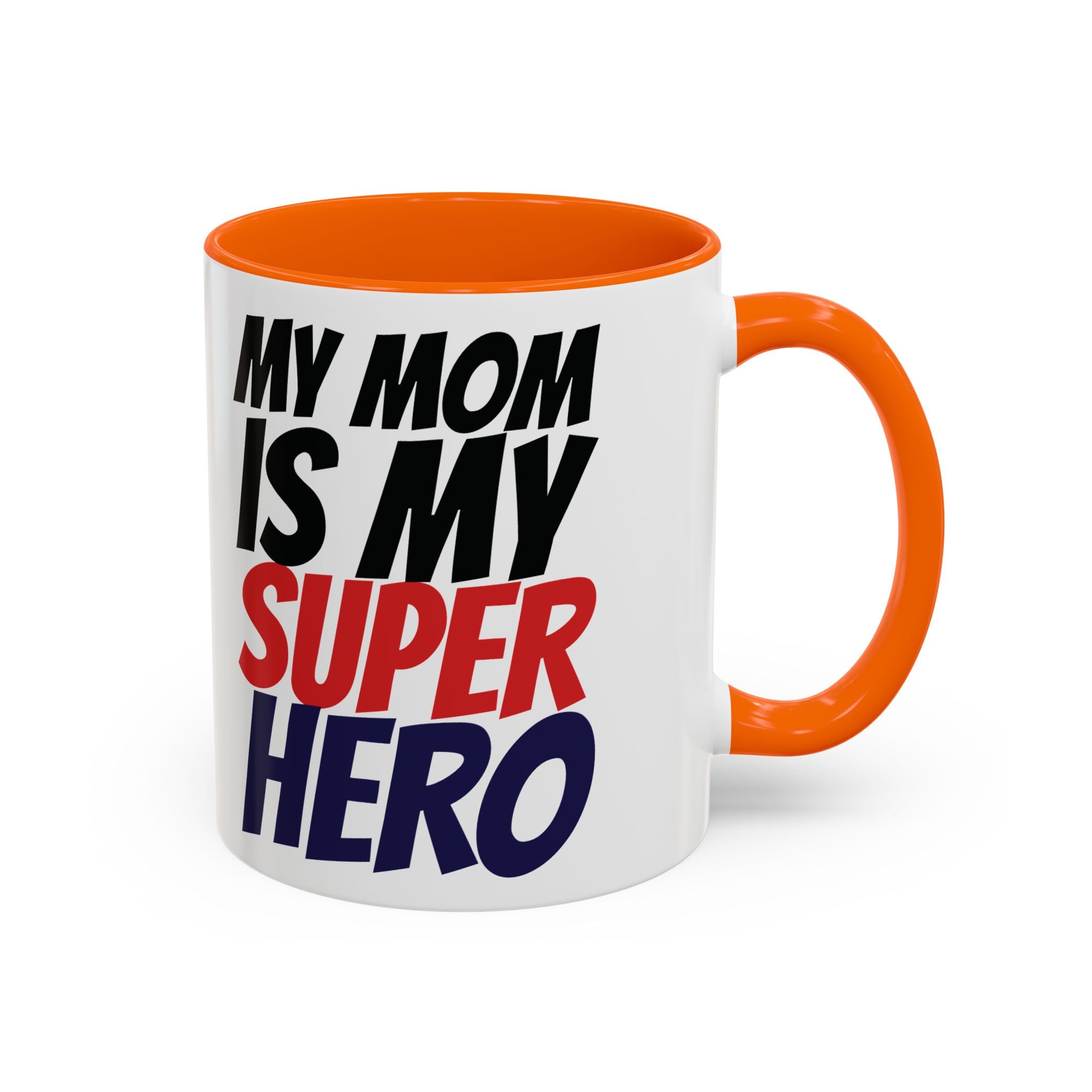 My Mom Is My Superhero Accent Coffee Mug — Mother's Day Gift