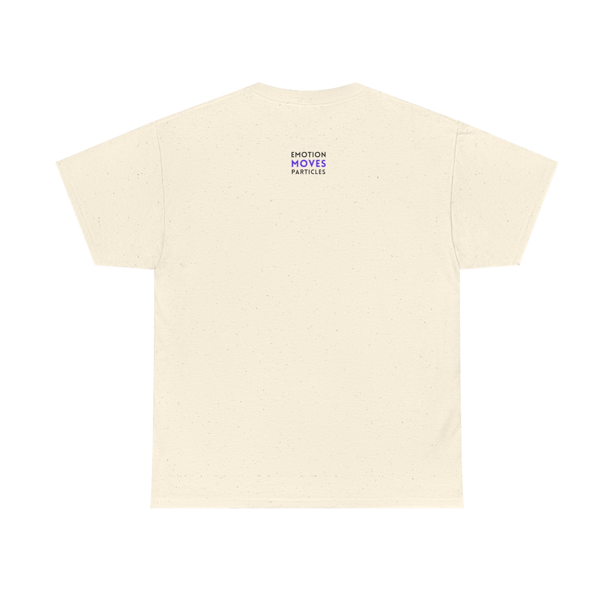Emotion Moves Particles | T-Shirt — Minimal Typographic Graphic Tee
