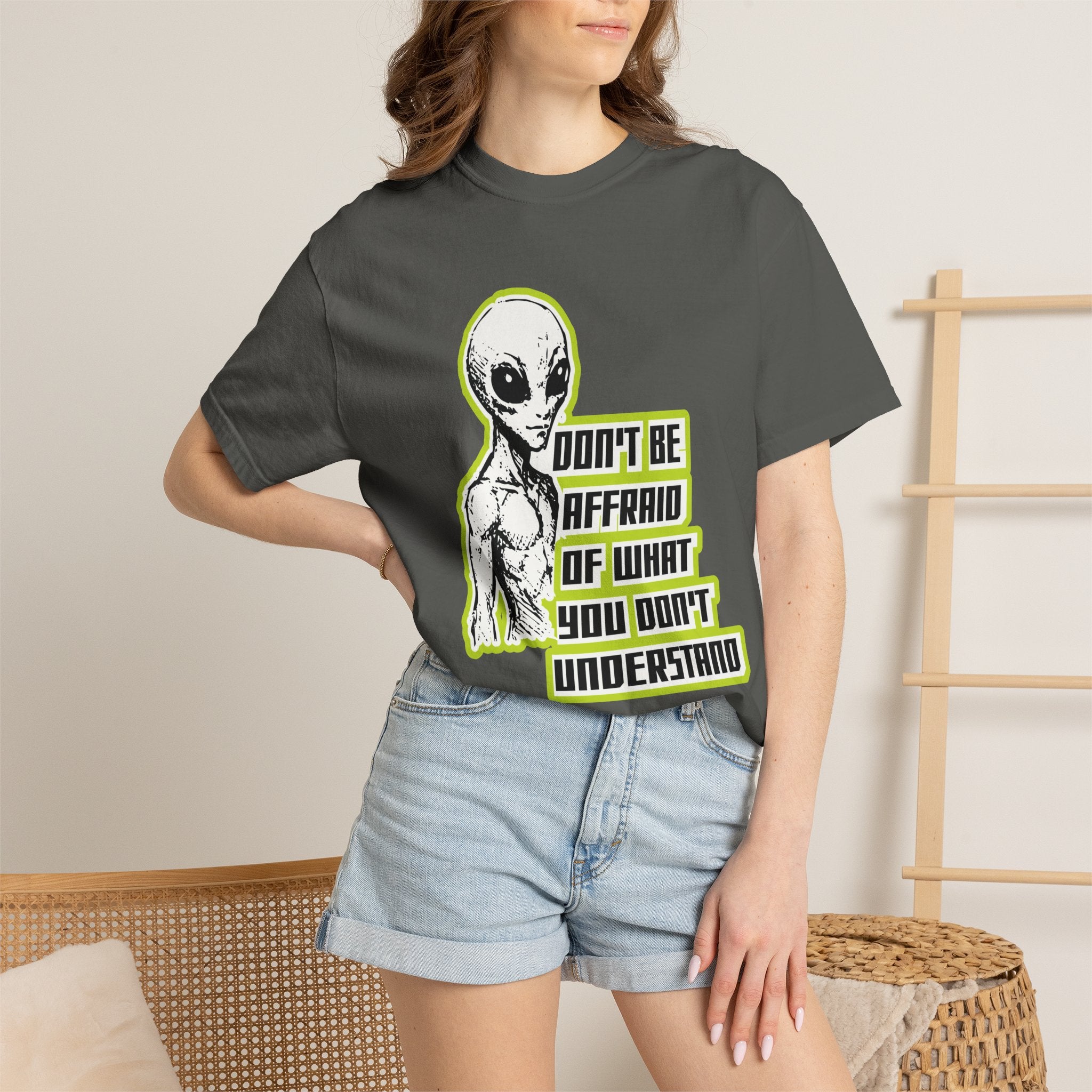 Alien Graphic T-Shirt — "Don't Be Affraid of What You Don't Understand"