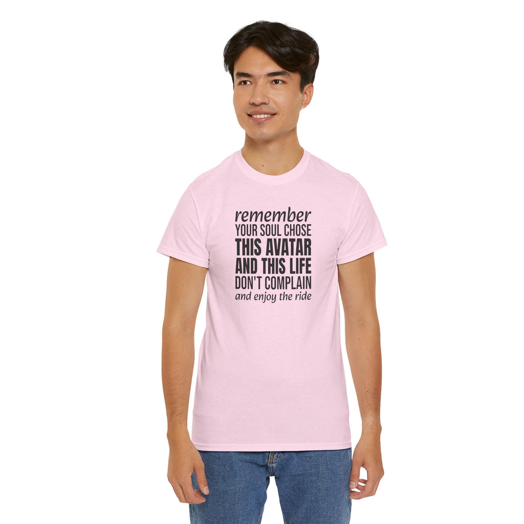 Remember Your Soul Chose This Life Tee — Inspirational Spiritual Quote T-Shirt