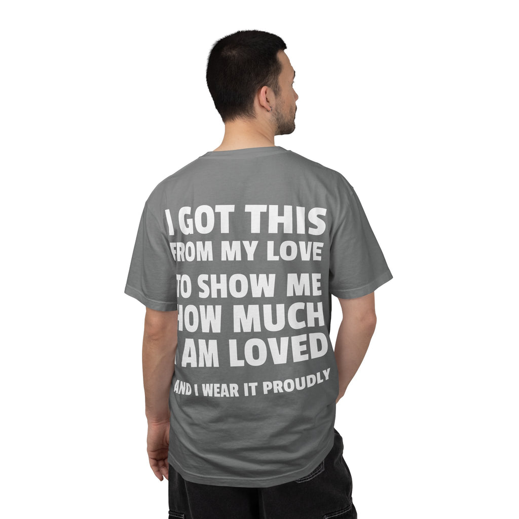 I Got This From My Love T-Shirt — Gifted & Proud Love Quote Tee