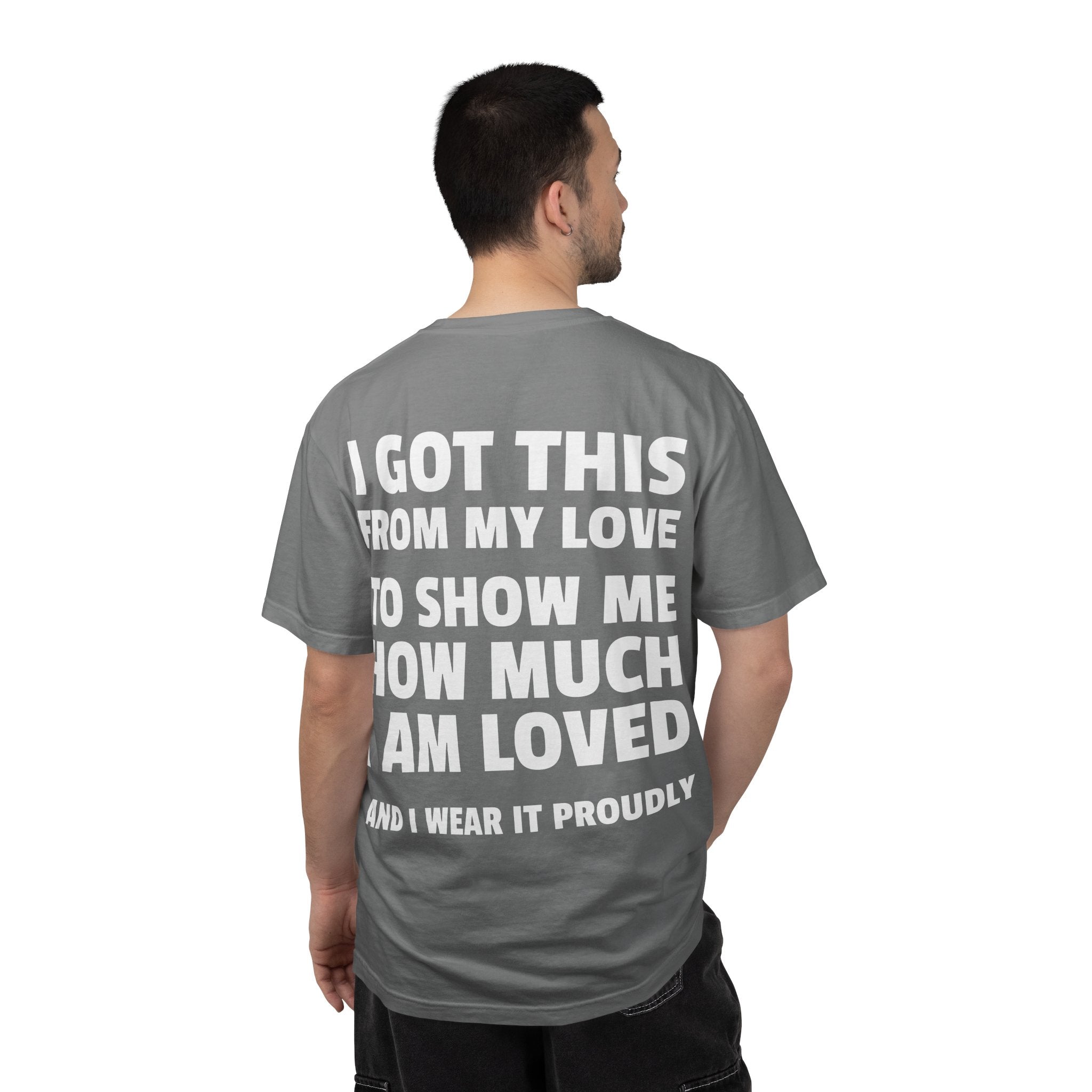I Got This From My Love T-Shirt — Gifted & Proud Love Quote Tee