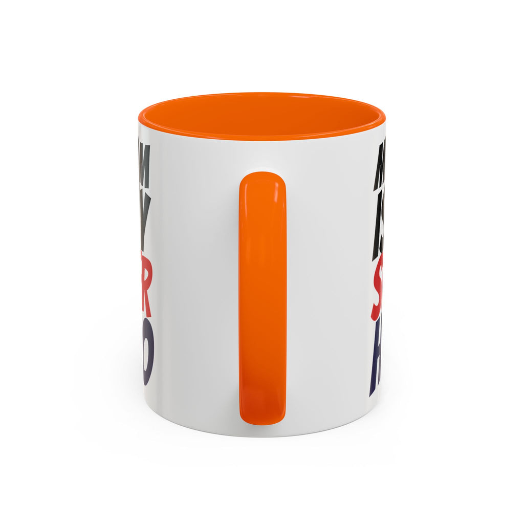 My Mom Is My Superhero Accent Coffee Mug — Mother's Day Gift