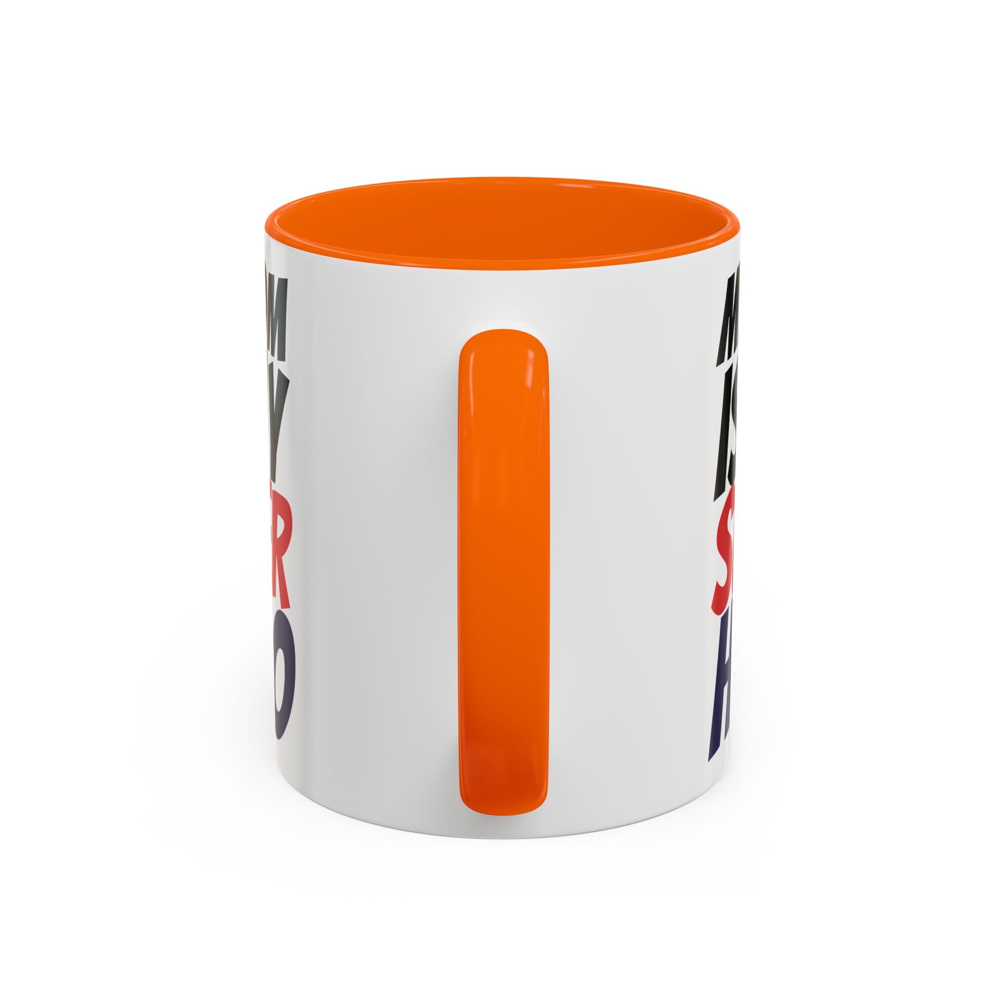 My Mom Is My Superhero Accent Coffee Mug — Mother's Day Gift