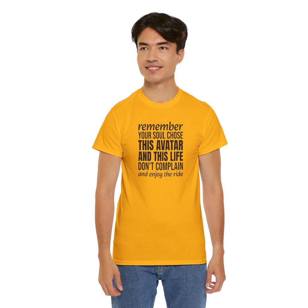 Remember Your Soul Chose This Life Tee — Inspirational Spiritual Quote T-Shirt