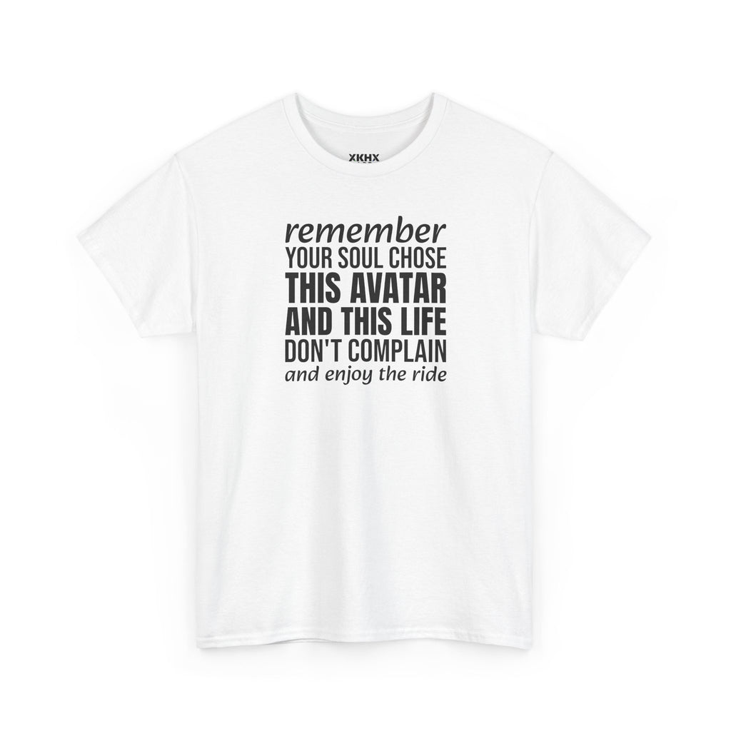 Remember Your Soul Chose This Life Tee — Inspirational Spiritual Quote T-Shirt