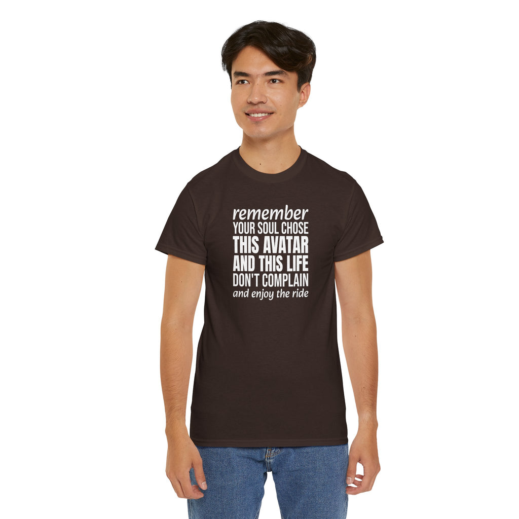 Remember Your Soul Chose This Life Tee — Inspirational Spiritual Quote T-Shirt
