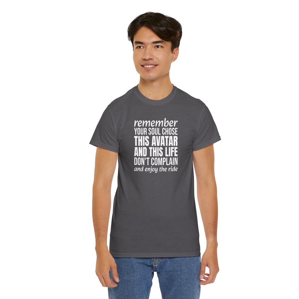 Remember Your Soul Chose This Life Tee — Inspirational Spiritual Quote T-Shirt