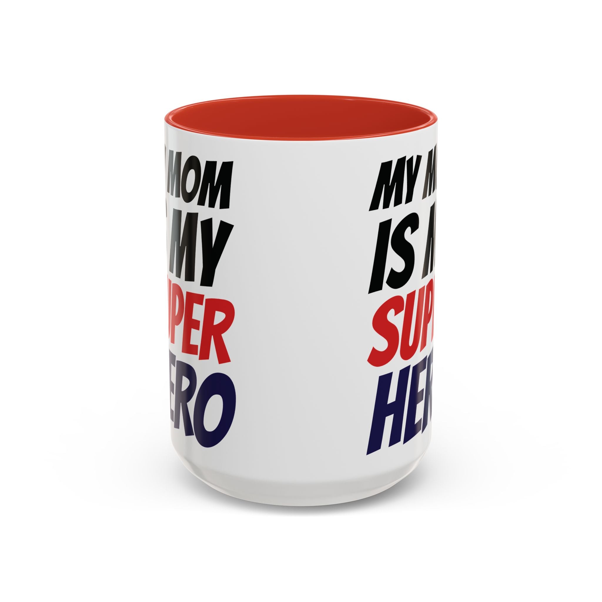 My Mom Is My Superhero Accent Coffee Mug — Mother's Day Gift