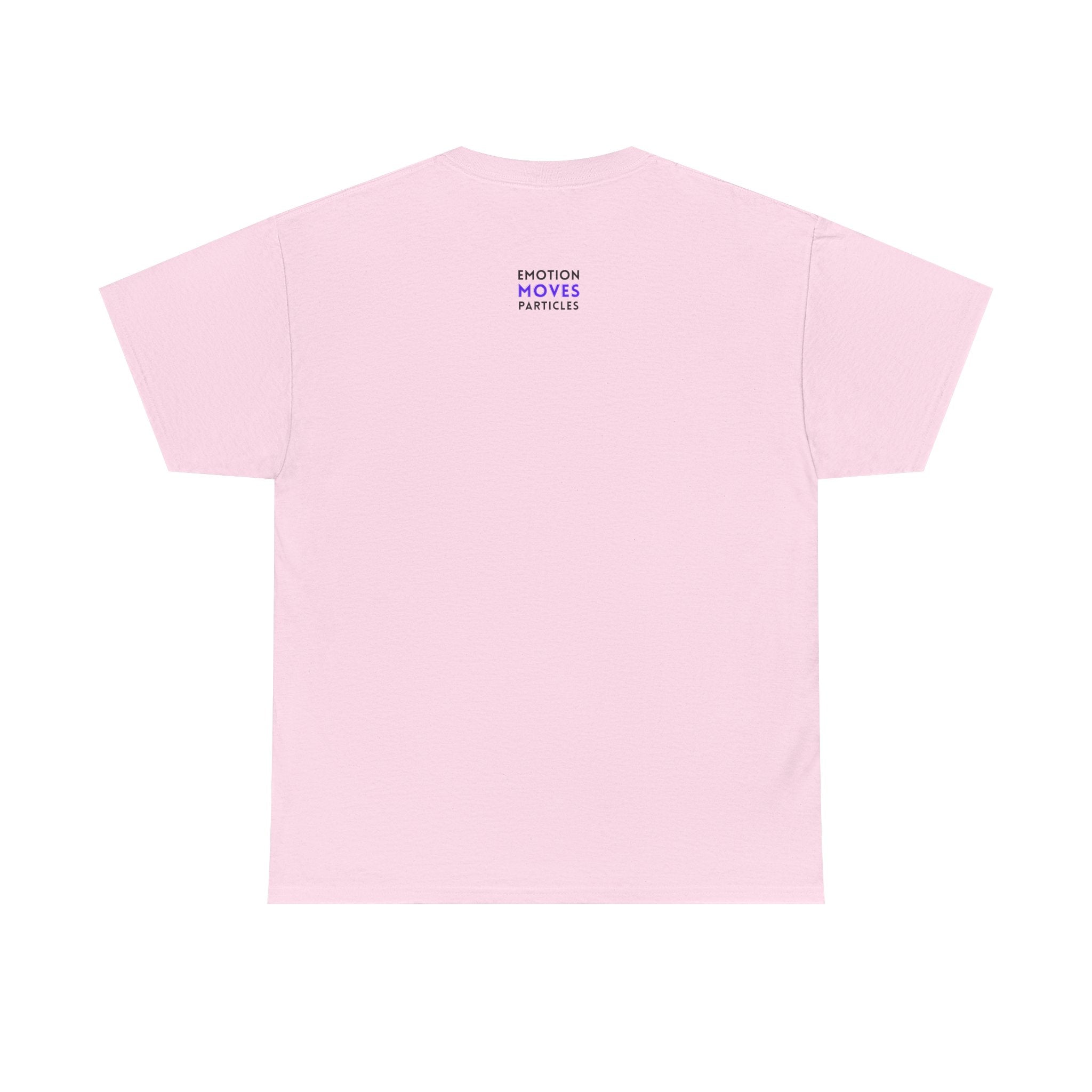 Emotion Moves Particles | T-Shirt — Minimal Typographic Graphic Tee