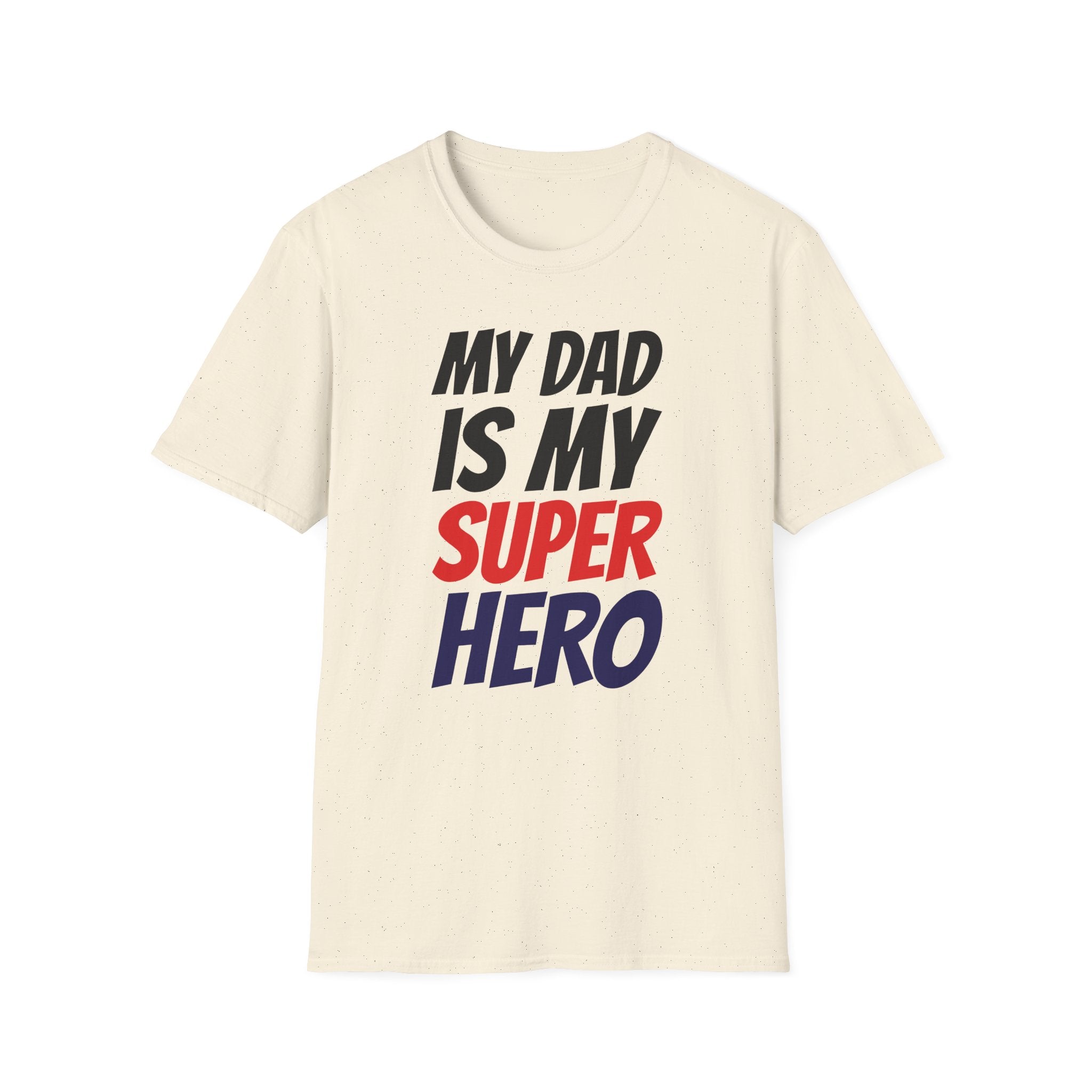 Superhero Dad T-Shirt — "My Dad Is My Superhero" Positive Message Tee