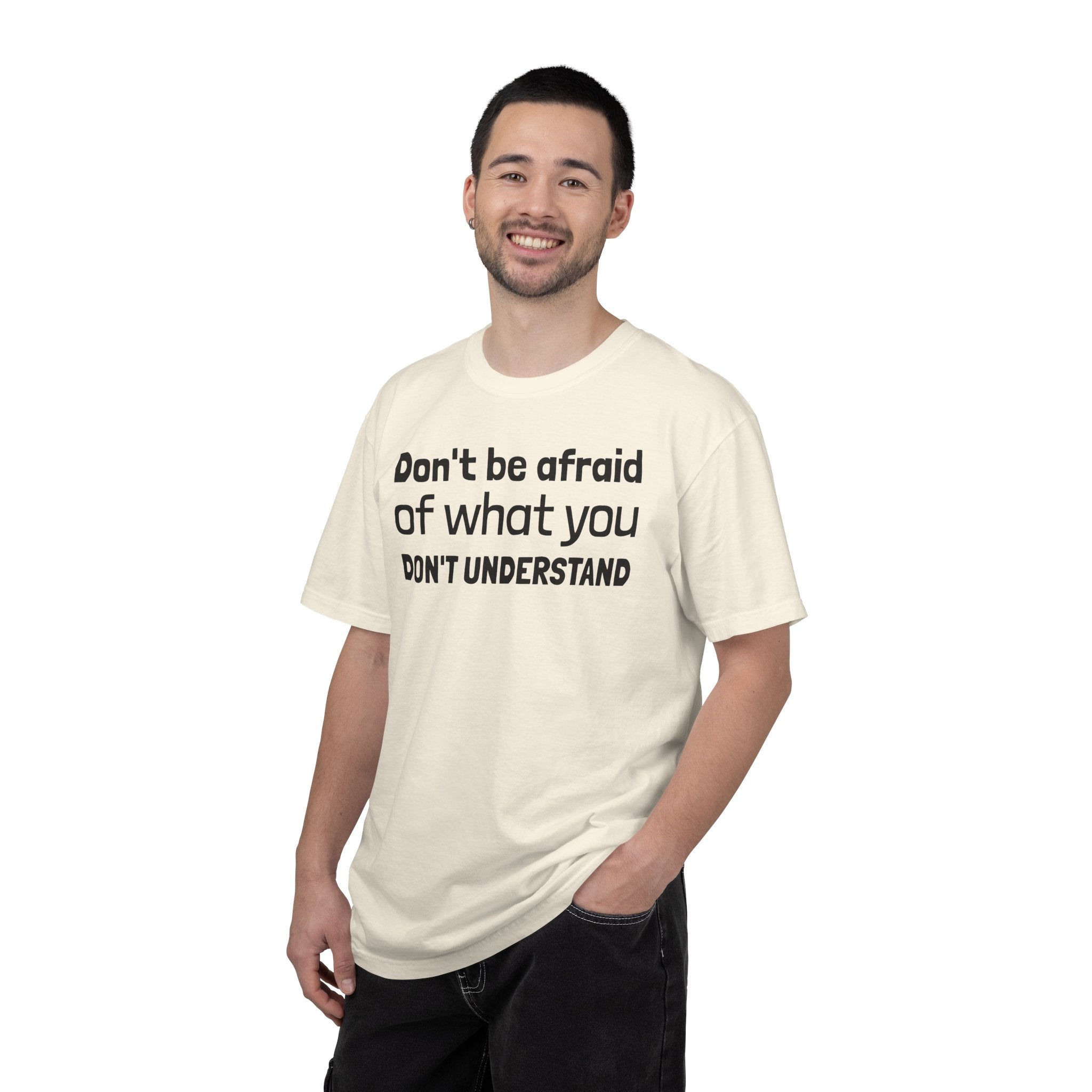 Alien T-Shirt — "Don't Be Afraid of What You Don't Understand" Alien Graphic Tee