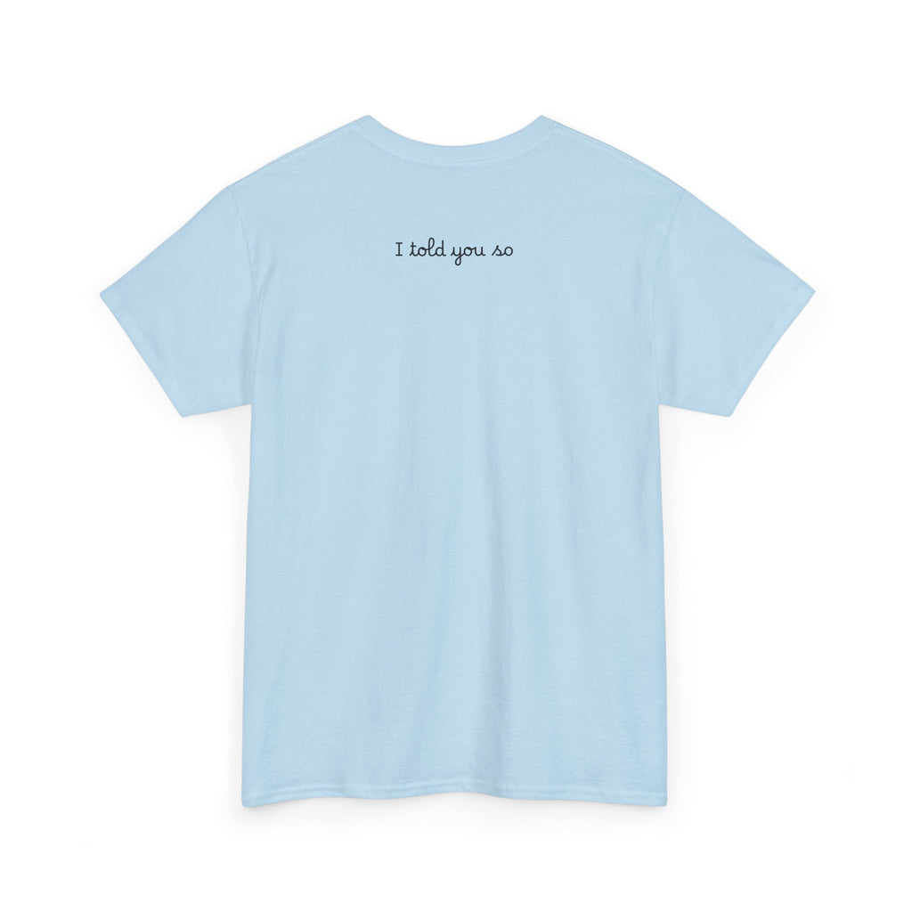 Alien Tee — Minimal "I told you so" Graphic T-Shirt