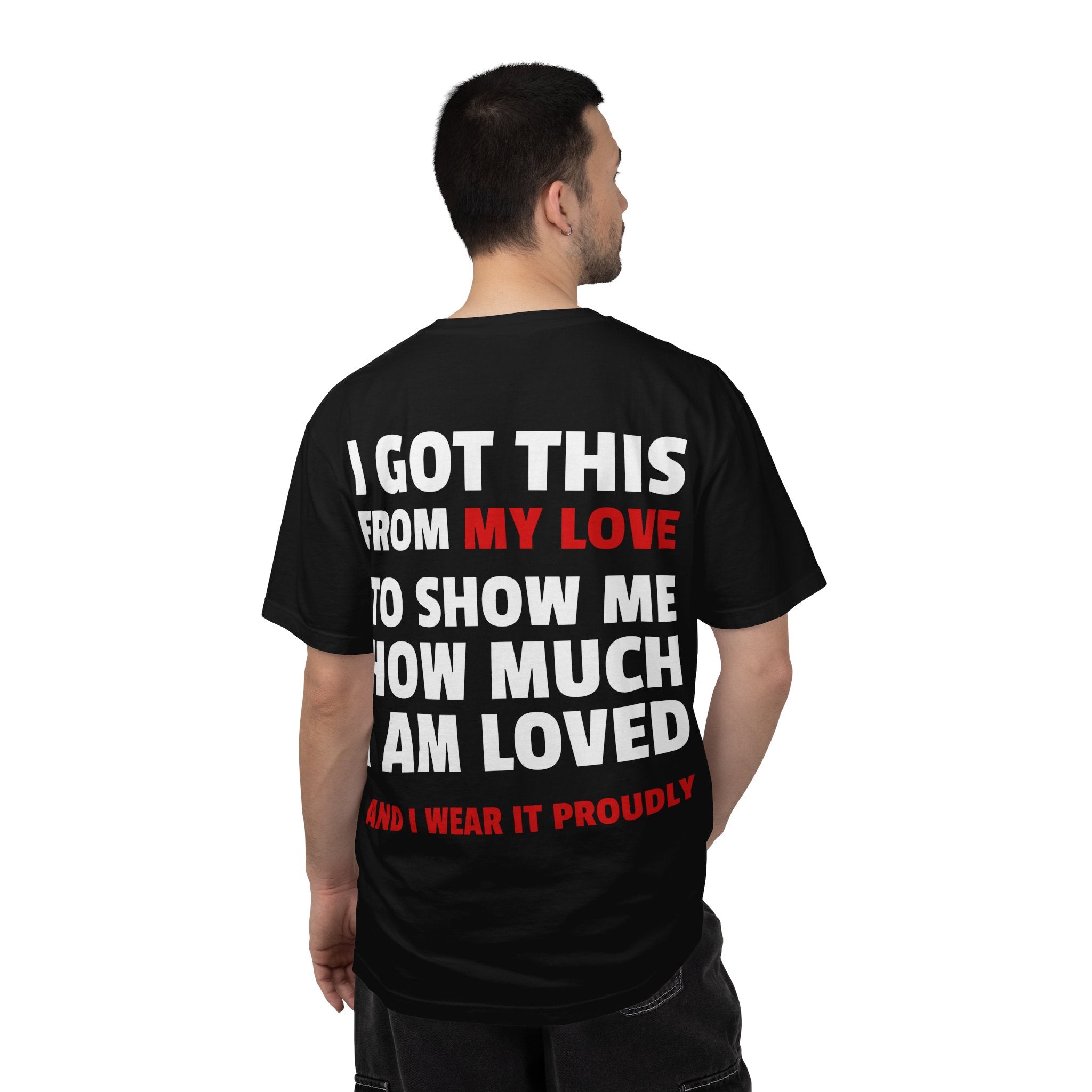 I Got This From My Love T-Shirt — Gifted & Proud Love Quote Tee