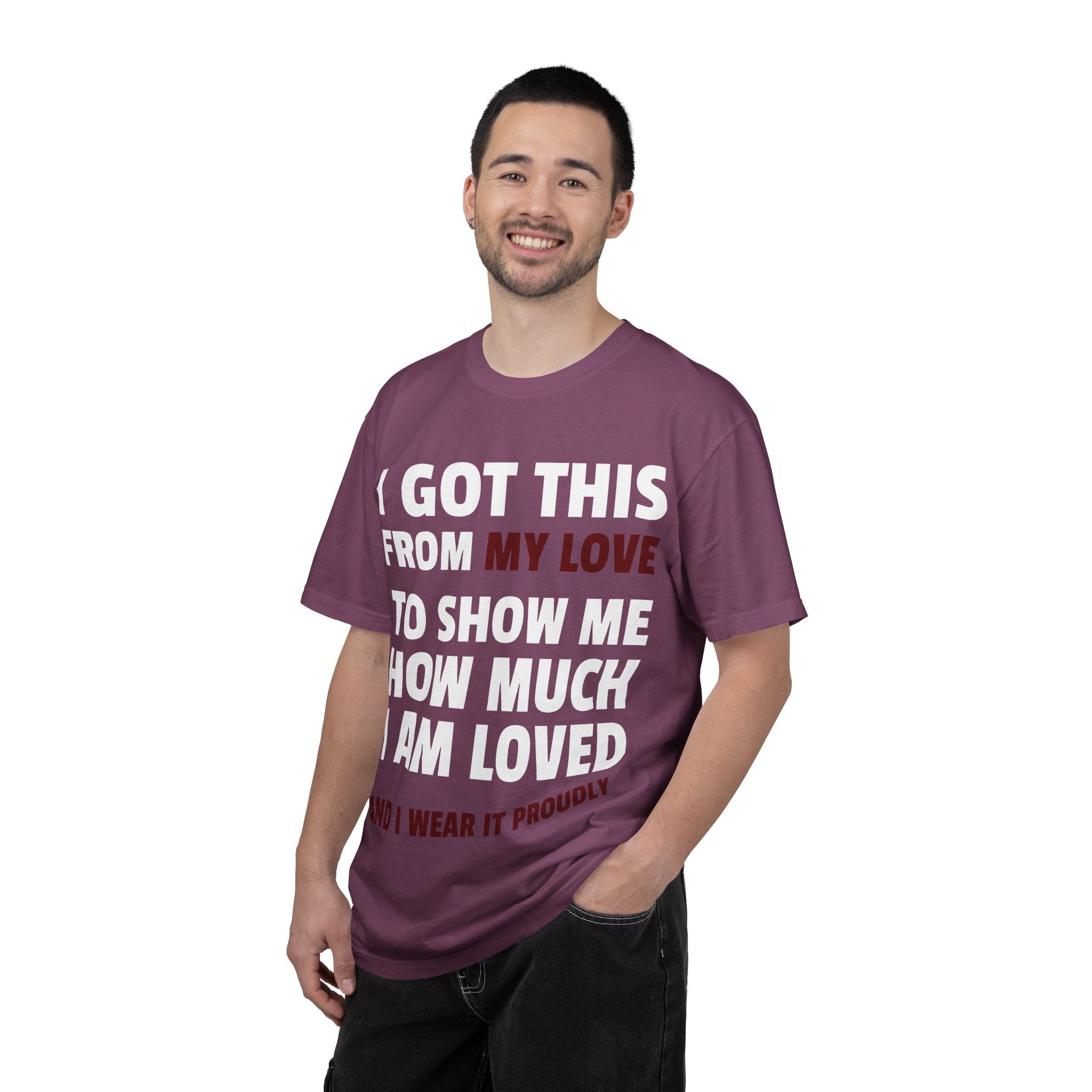 I Got This From My Love T-Shirt — Gifted & Proud Love Quote Tee