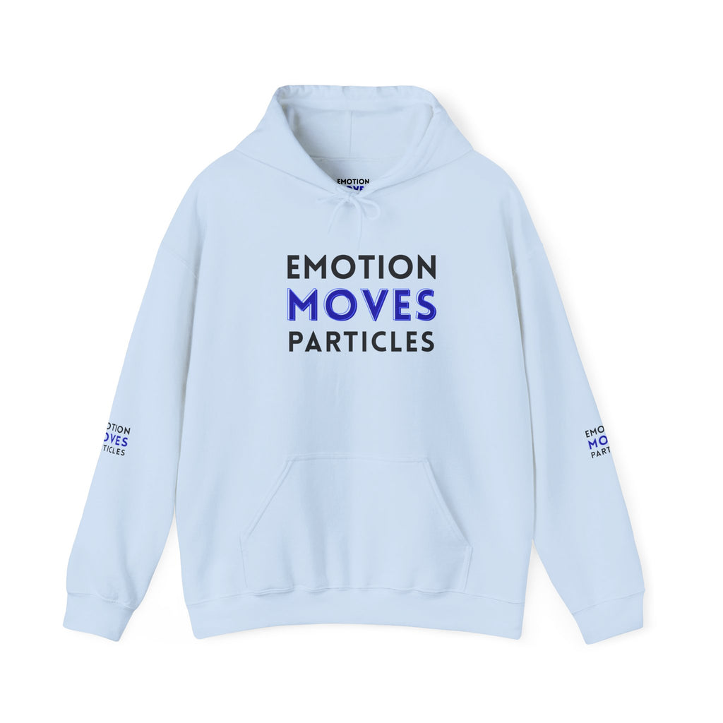 Emotion Moves Particles Hoodie — Inspirational Graphic Pullover
