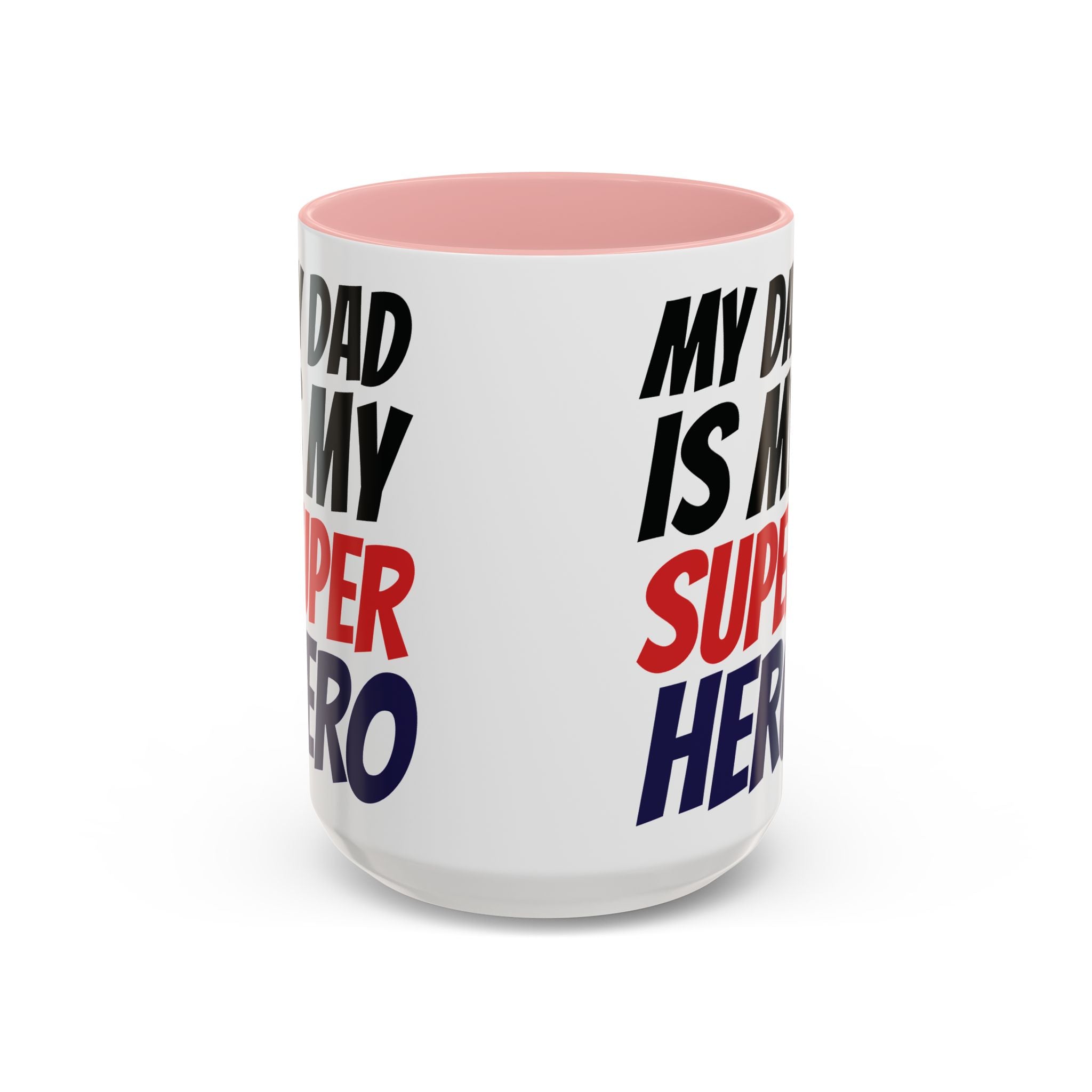 My Dad Is My Superhero Accent Coffee Mug — Father's Day Gift