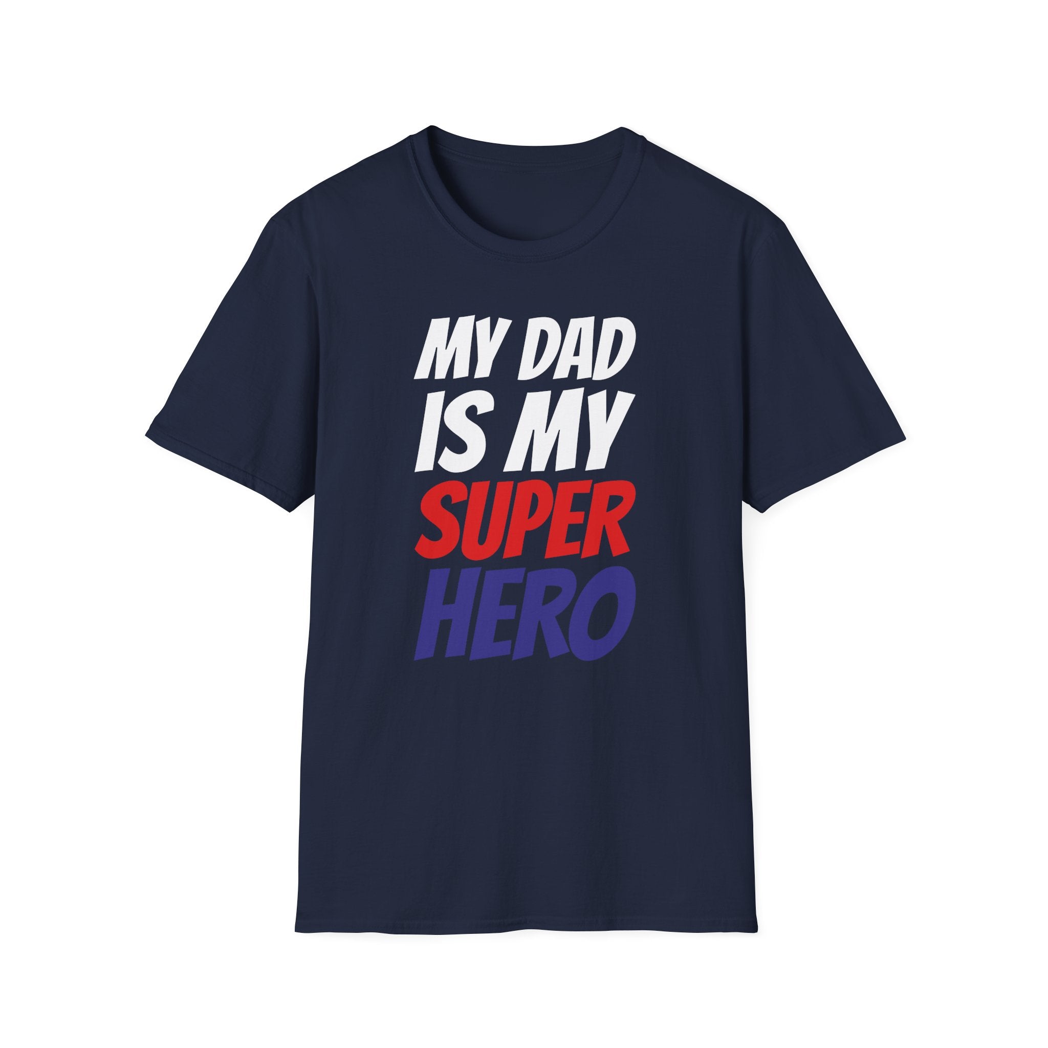 Superhero Dad T-Shirt — "My Dad Is My Superhero" Positive Message Tee