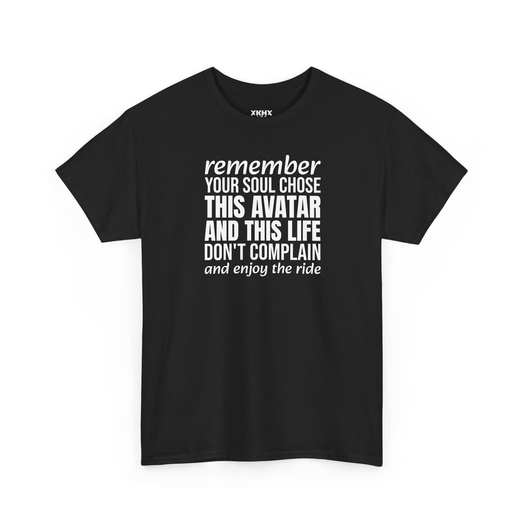 Remember Your Soul Chose This Life Tee — Inspirational Spiritual Quote T-Shirt